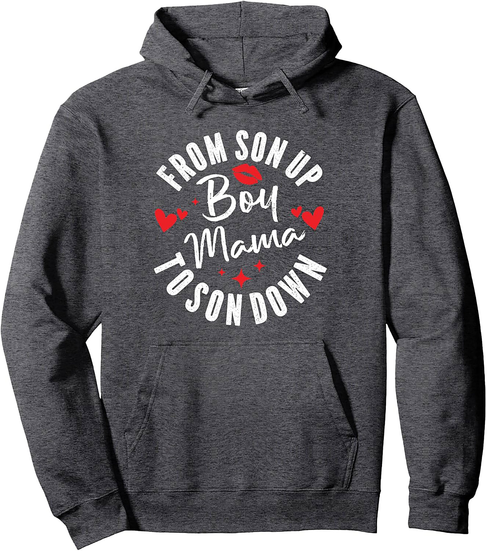 Boy Mama Pullover Hoodie From Son Up To Son Down Gift