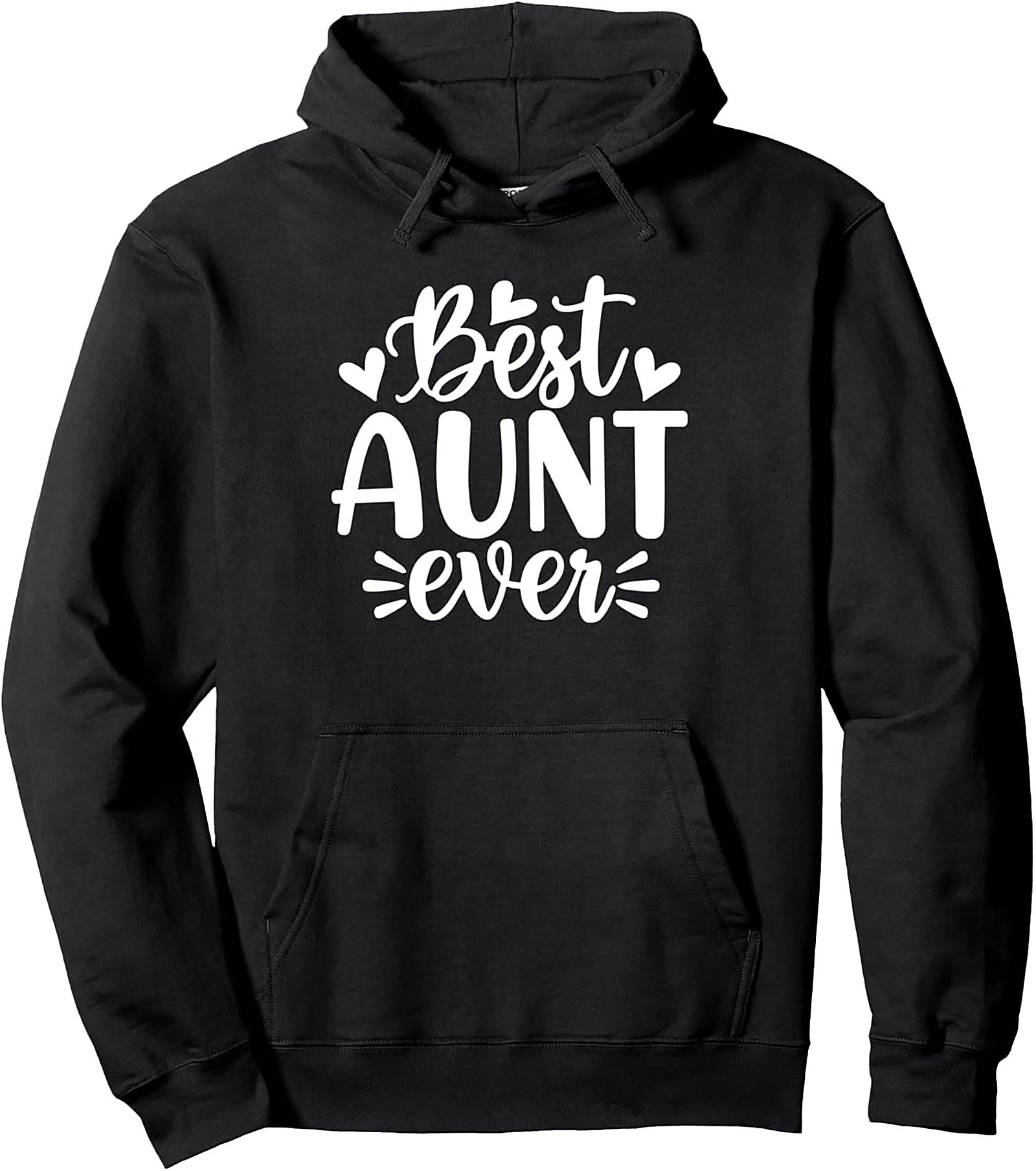 Best Aunt Ever Pullover Hoodie Cozy Gift Idea