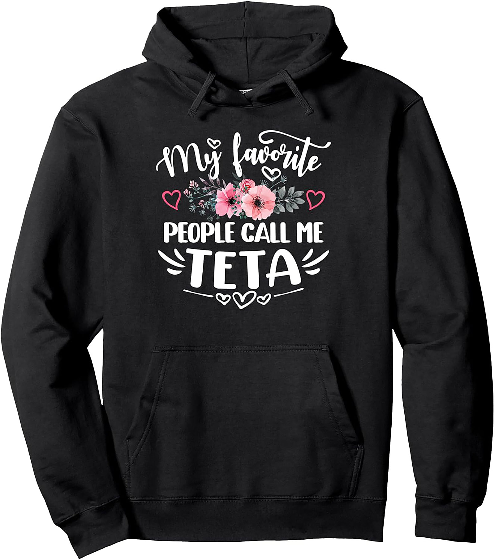 Teta Pullover Hoodie My Favorite People Call Me Teta Gift