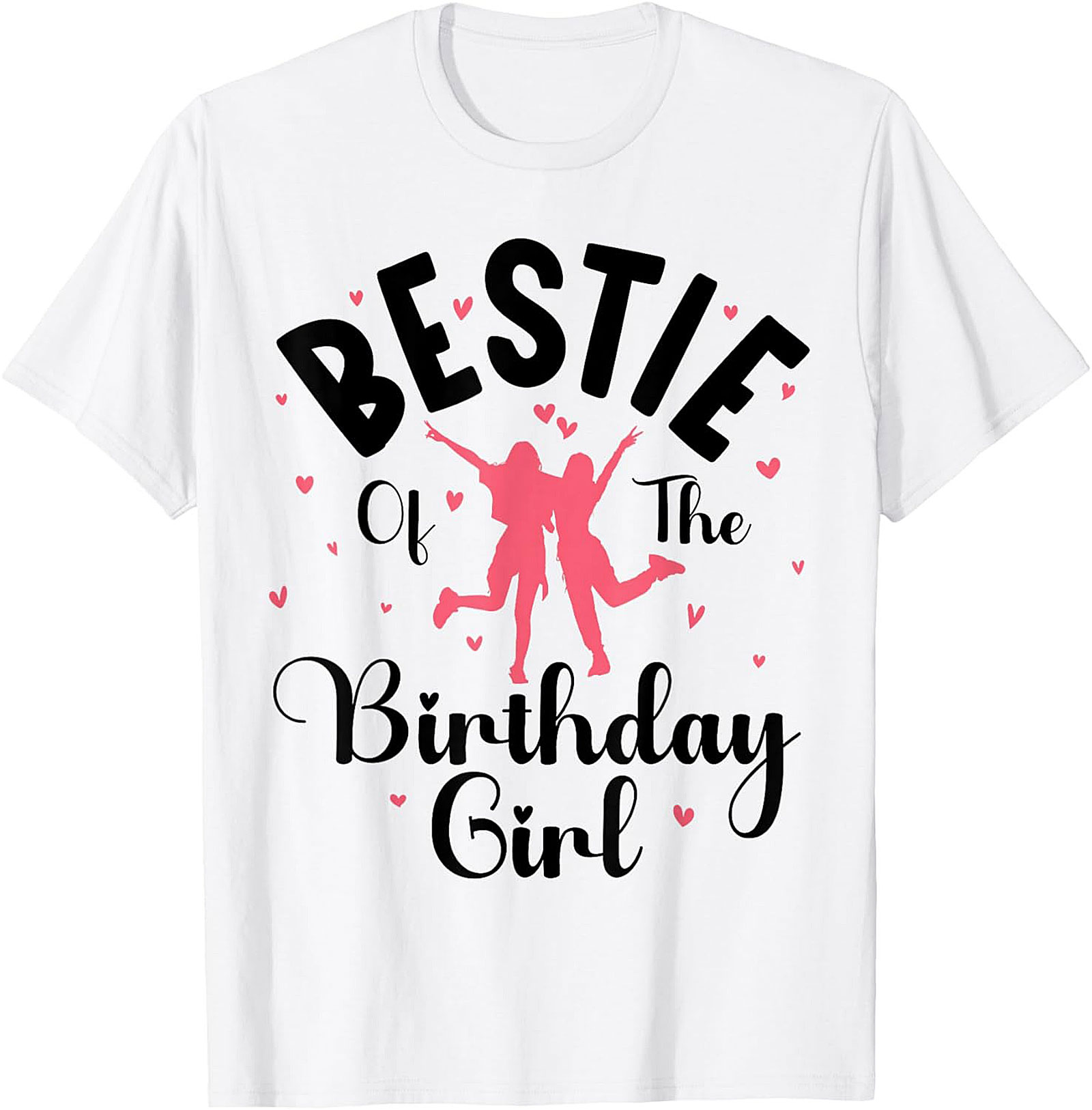 Bestie Birthday Girl T-shirt | Funny Best Friend Graphic Tee