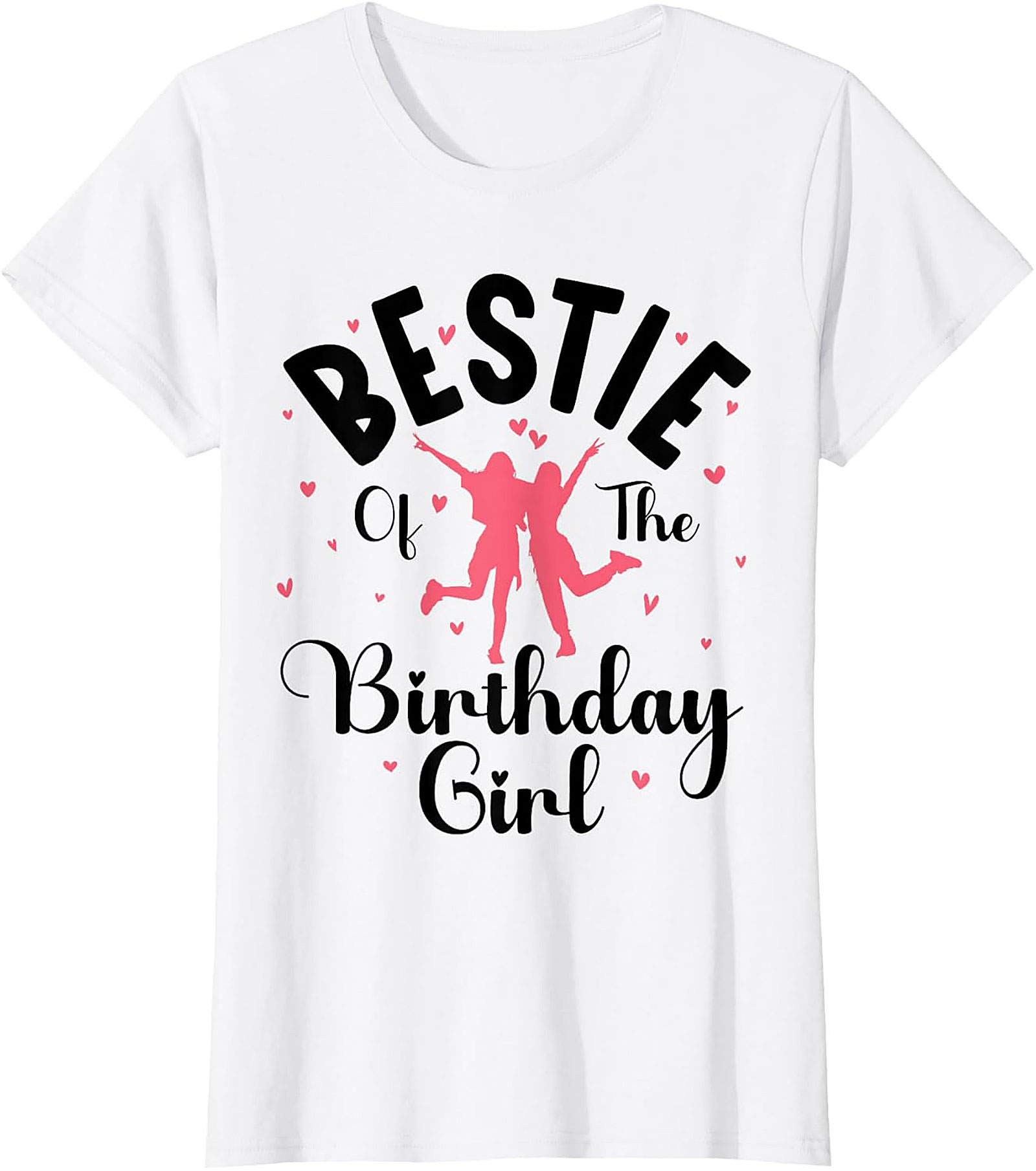 Bestie Birthday Girl T-shirt | Funny Best Friend Graphic Tee