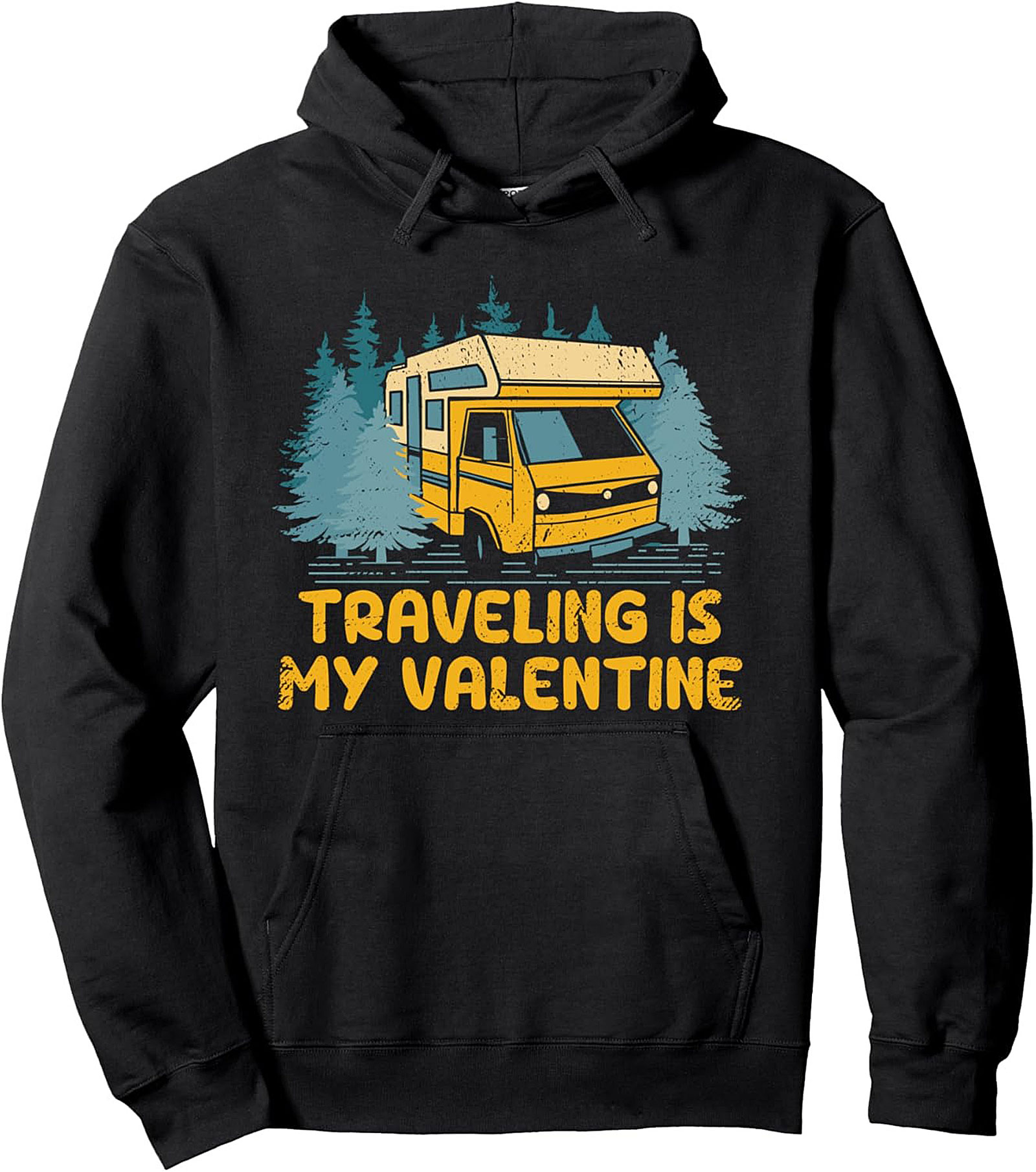 RV Camping Pullover Hoodie Traveling Is My Valentine