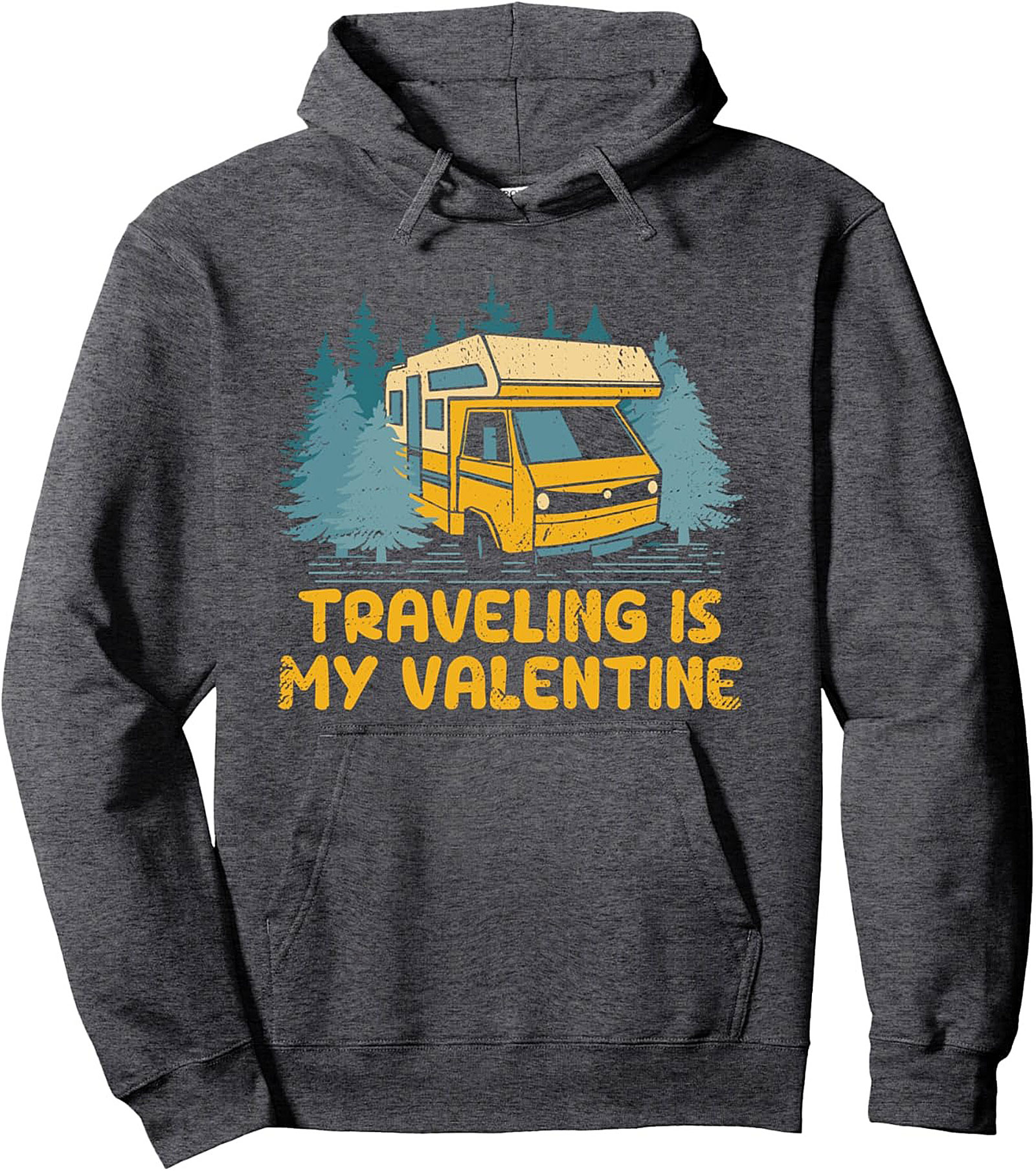 RV Camping Pullover Hoodie Traveling Is My Valentine