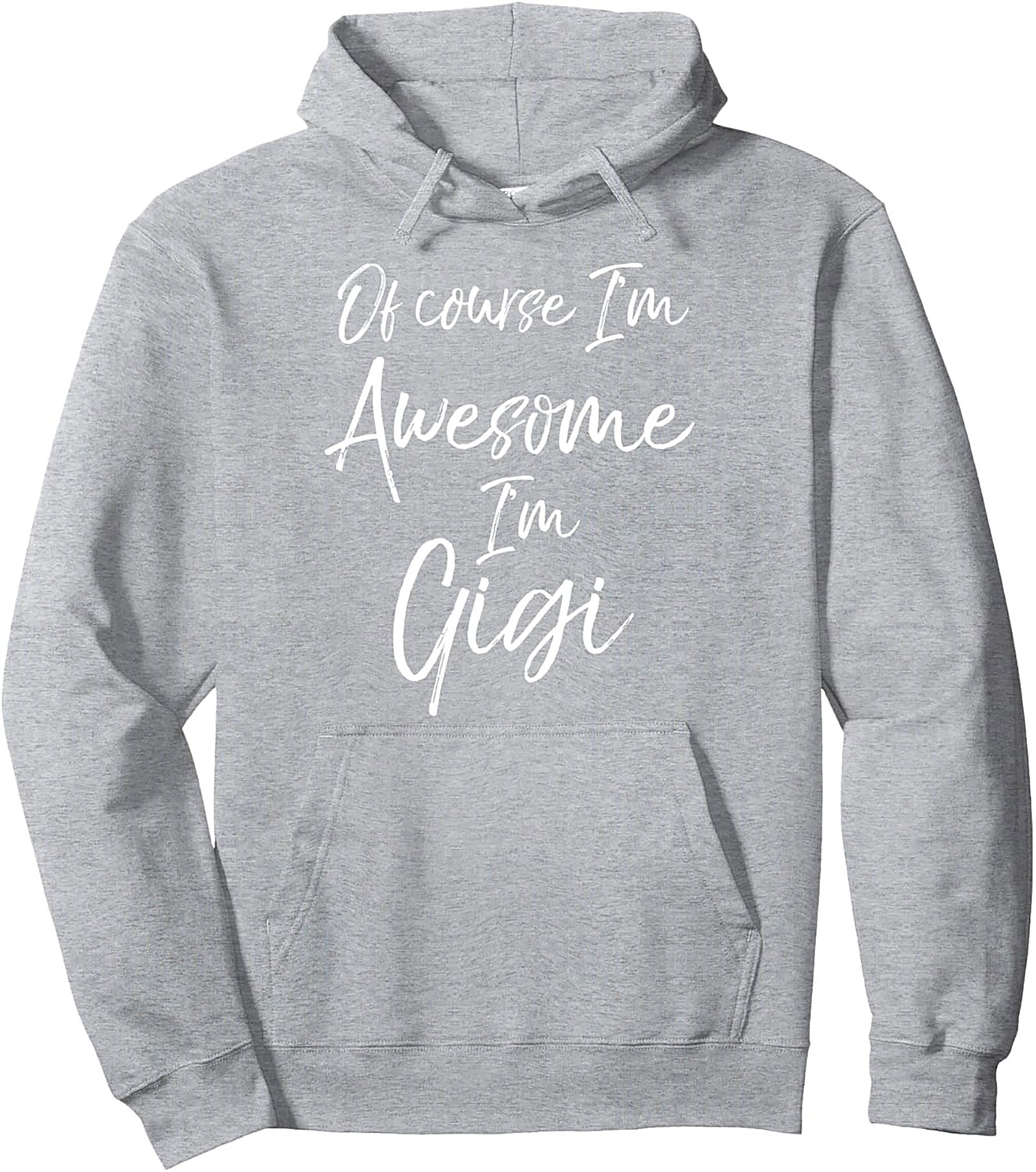 Awesome I'm Gigi Pullover Hoodie Cozy Grandma Gift Idea