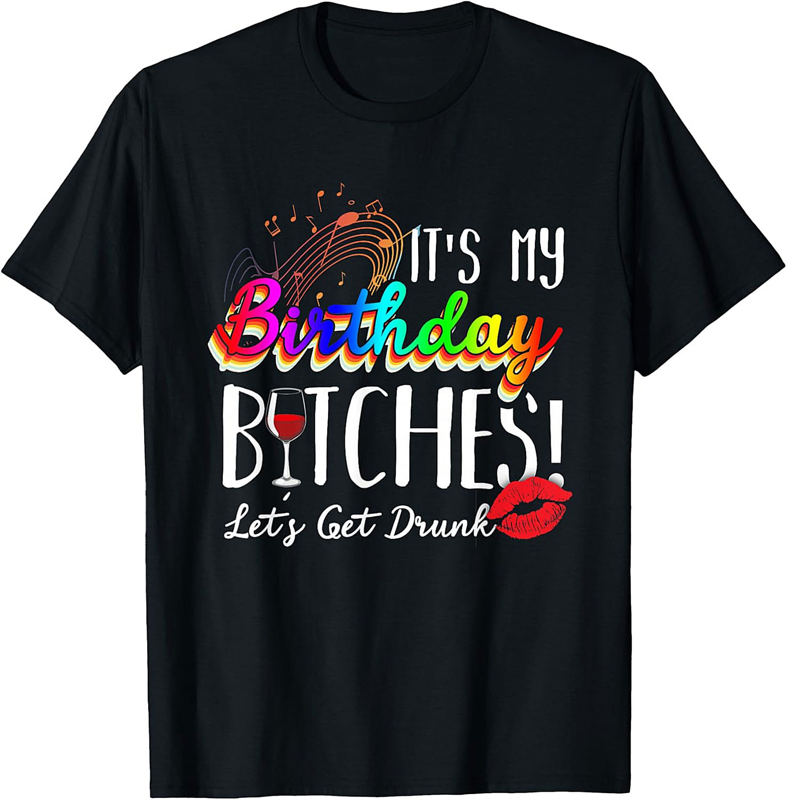 Funny Birthday T-Shirt | It's My Birthday Bitches Tee