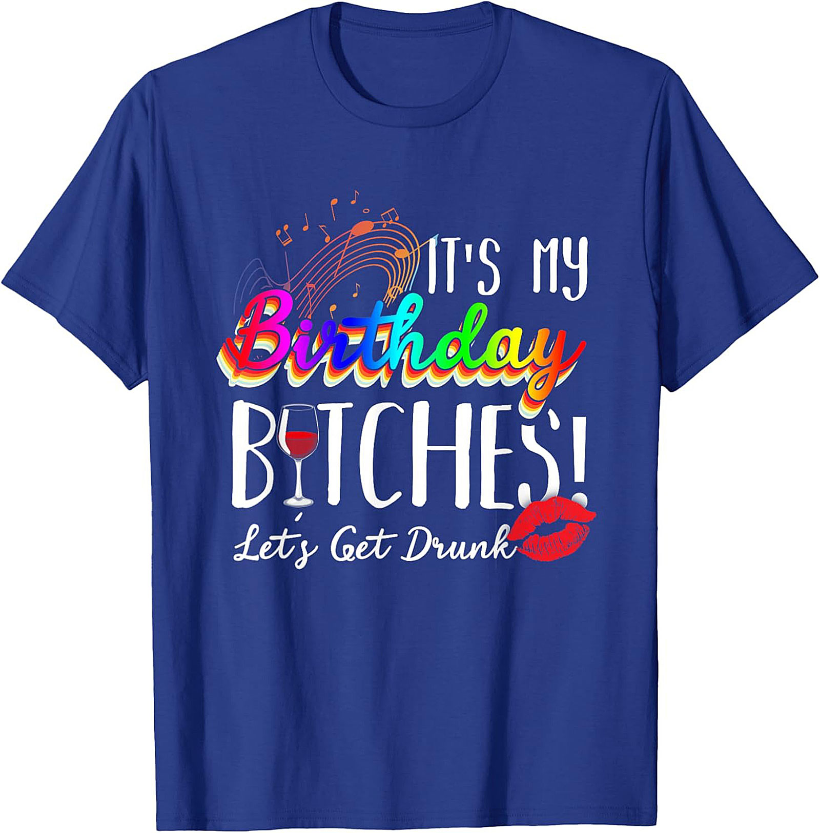Funny Birthday T-Shirt | It's My Birthday Bitches Tee