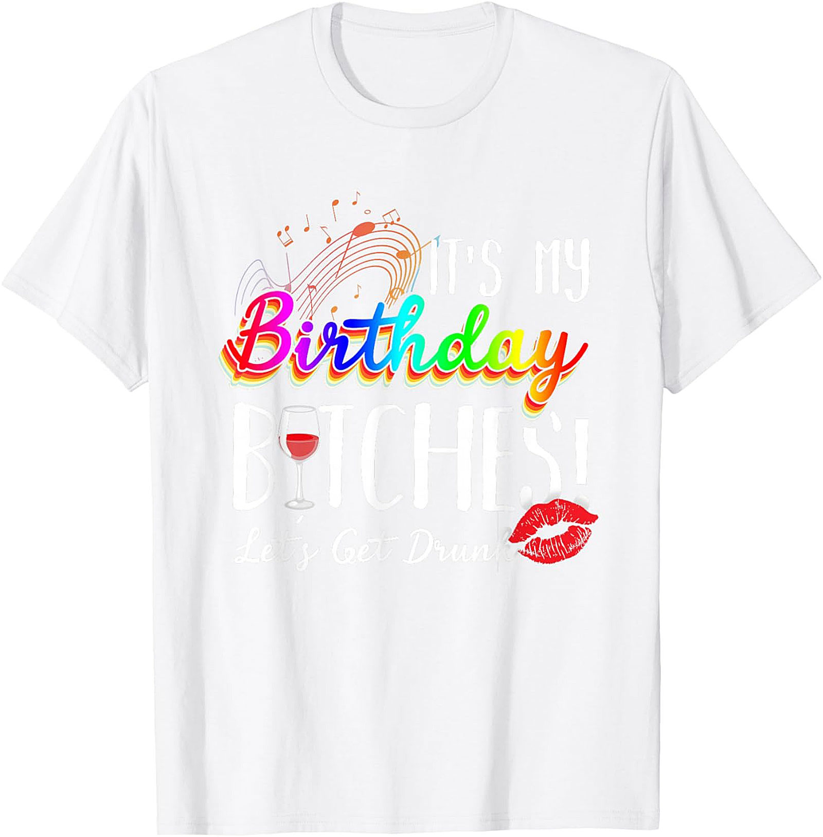 Funny Birthday T-Shirt | It's My Birthday Bitches Tee