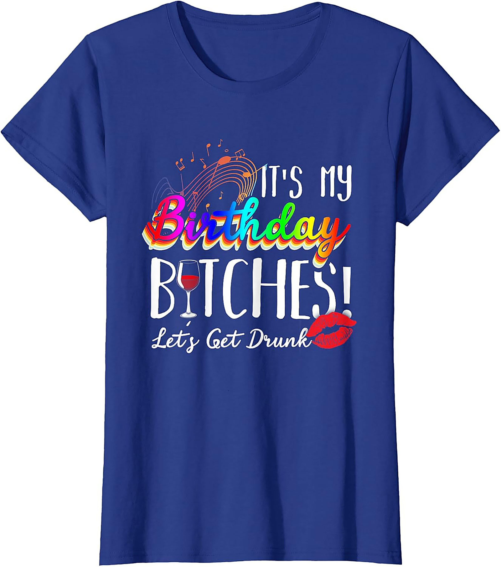 Funny Birthday T-Shirt | It's My Birthday Bitches Tee