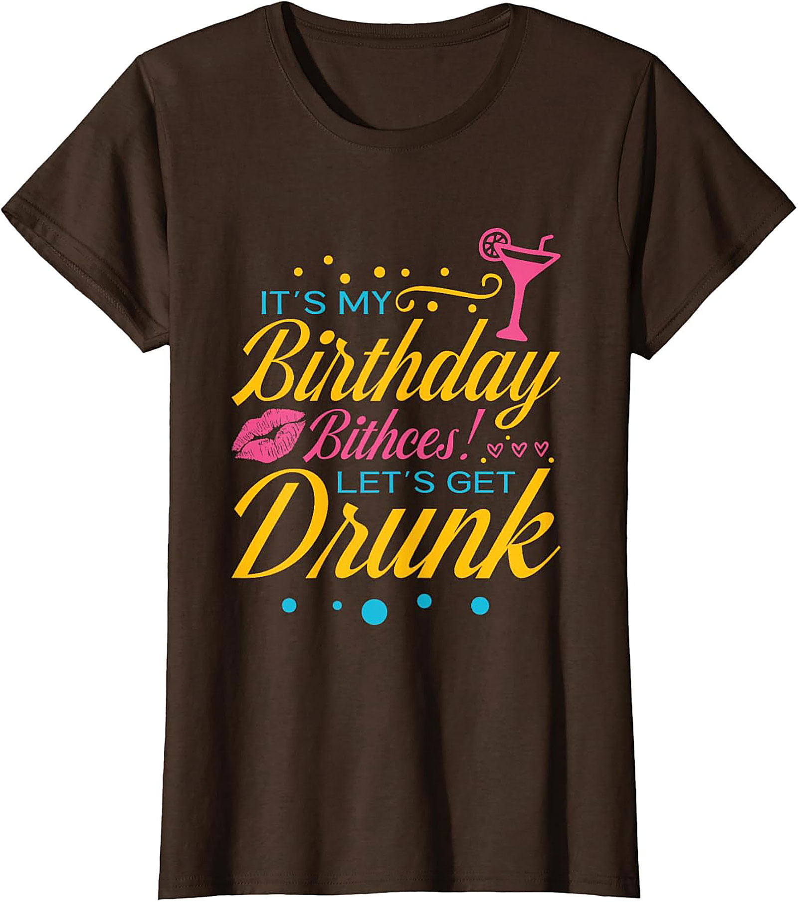 Funny Birthday Drinking T-shirt | Let's Get Drunk Tee