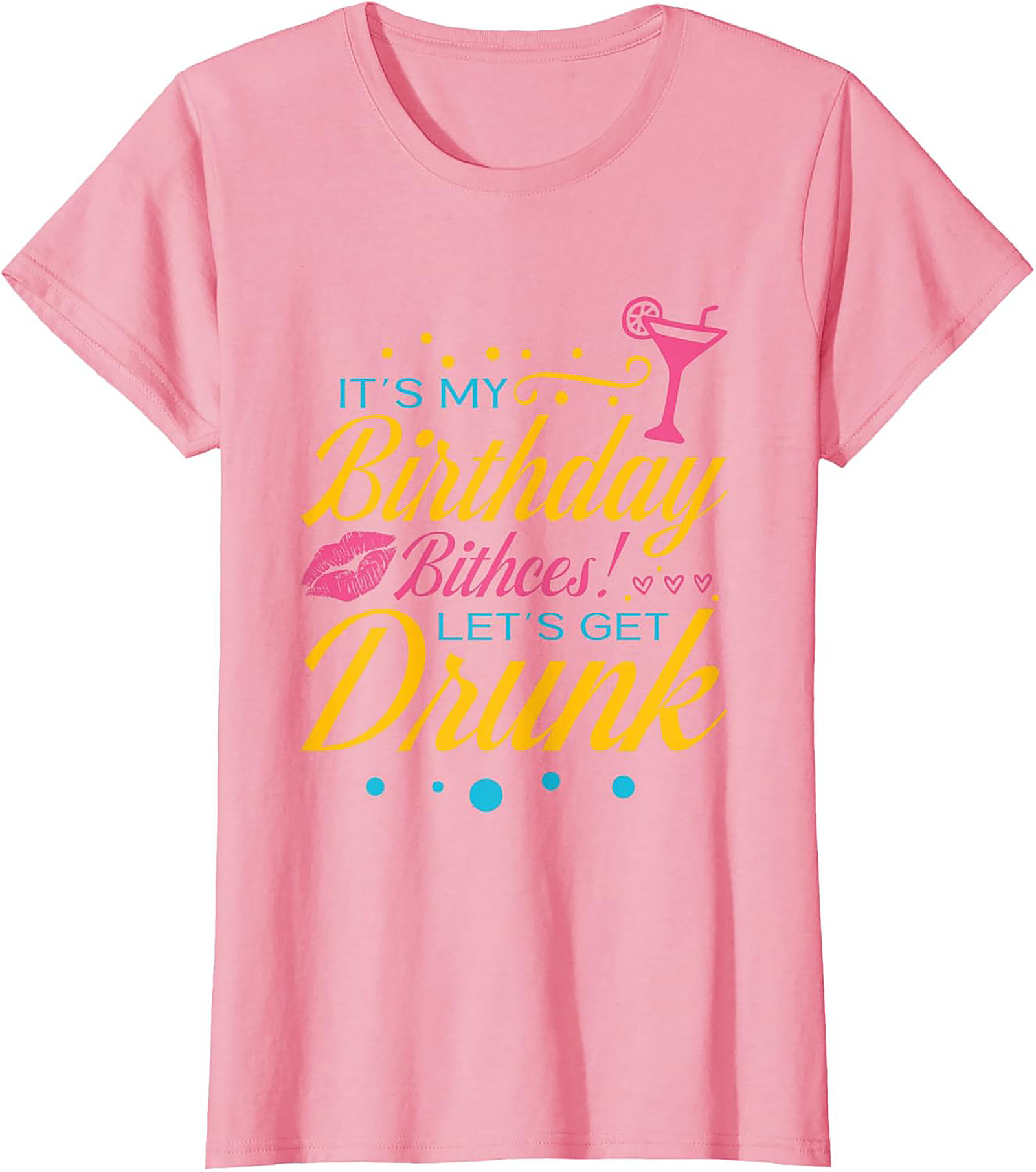 Funny Birthday Drinking T-shirt | Let's Get Drunk Tee