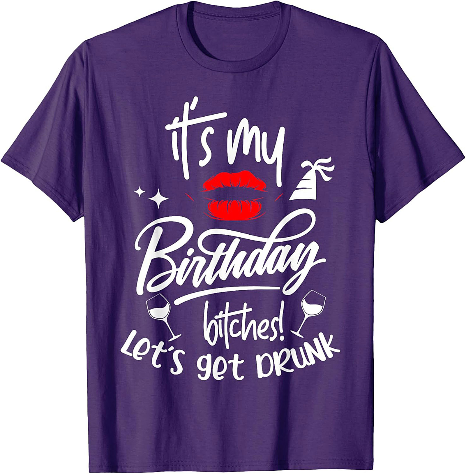 Funny Birthday T-Shirt | It's My Birthday Bitches Tee