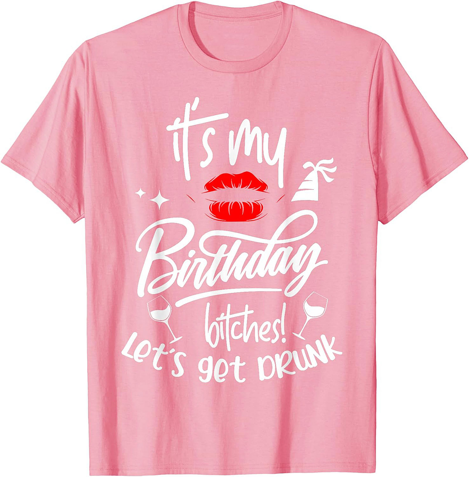 Funny Birthday T-Shirt | It's My Birthday Bitches Tee