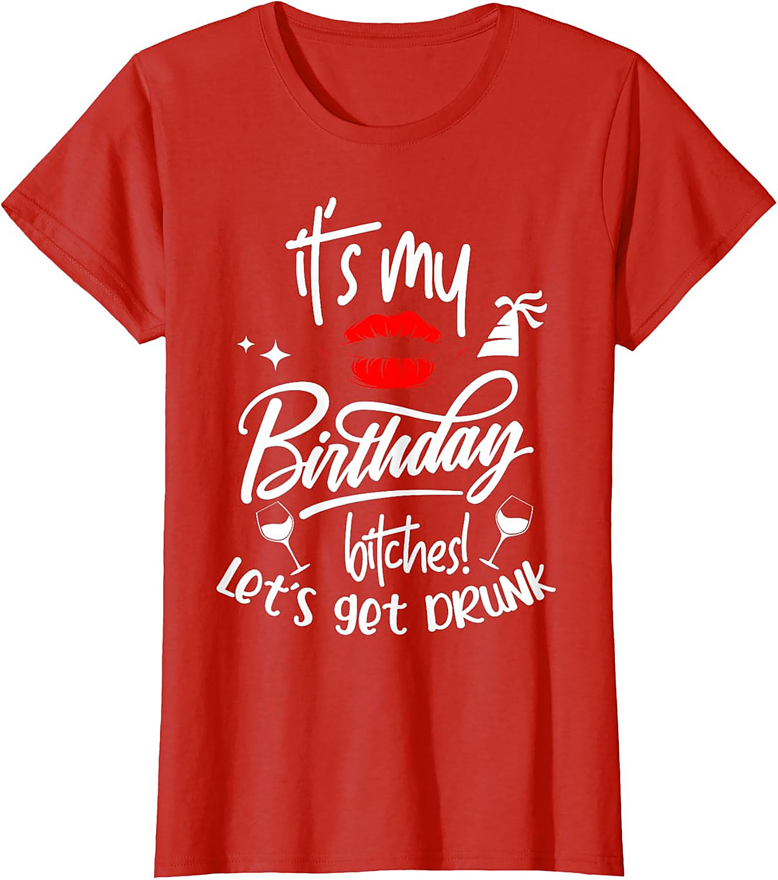 Funny Birthday T-Shirt | It's My Birthday Bitches Tee