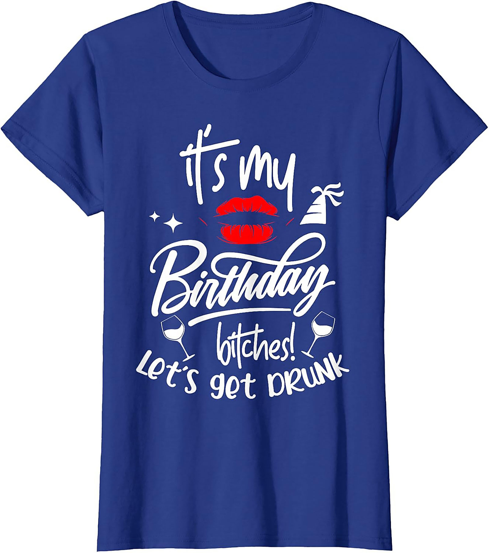 Funny Birthday T-Shirt | It's My Birthday Bitches Tee