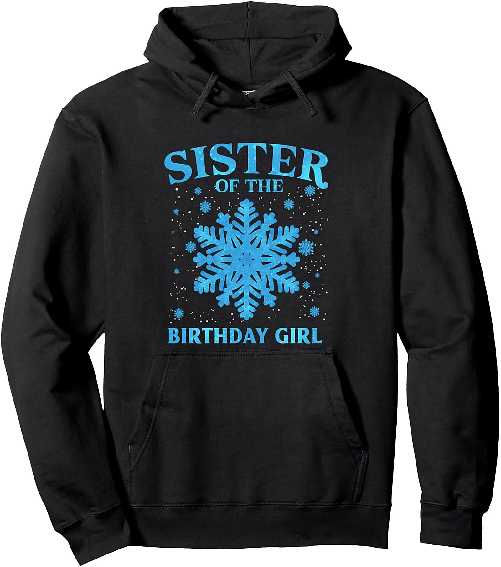 Sister Birthday Pullover Hoodie | Snowflake Graphic Gift