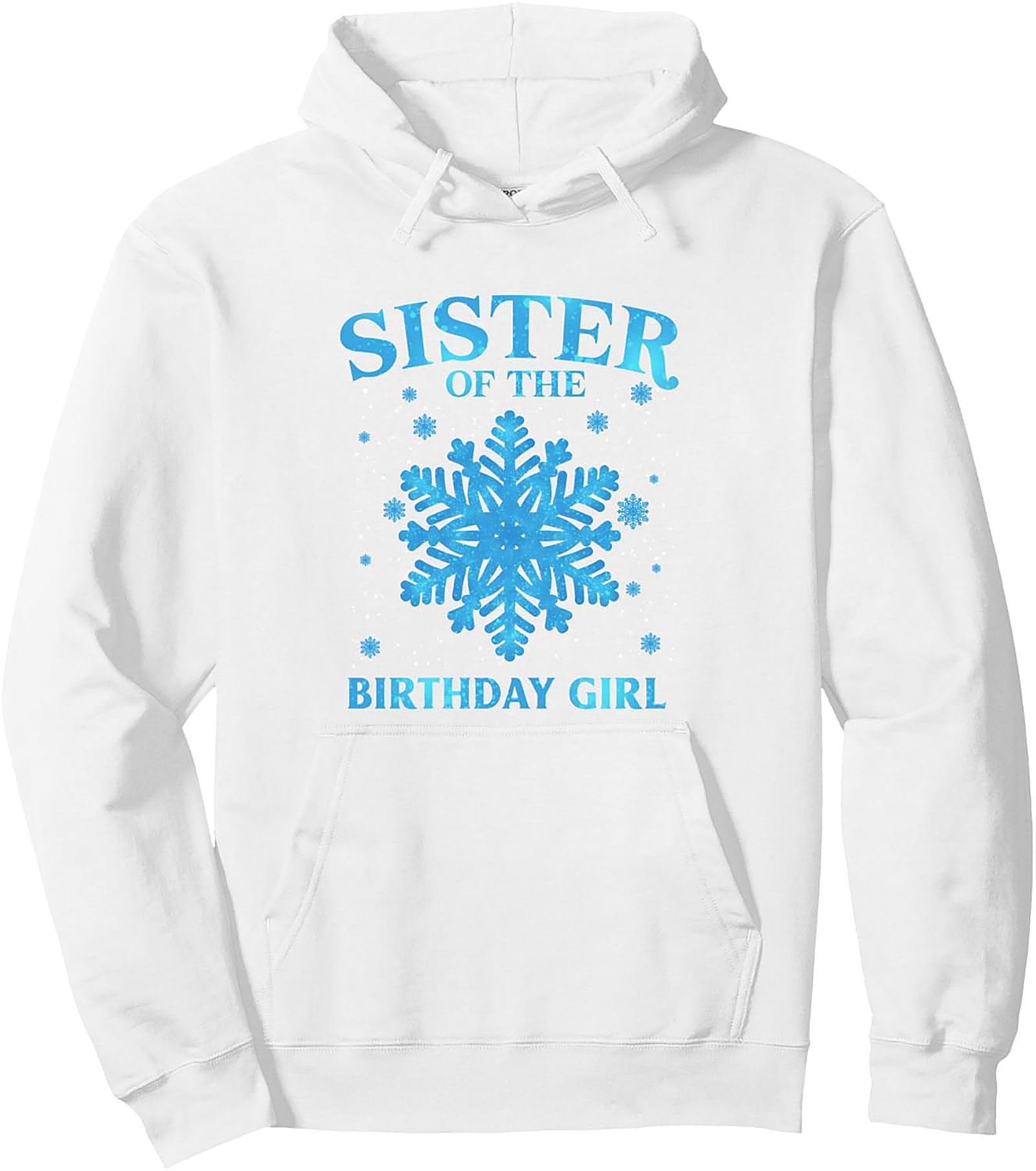 Sister Birthday Pullover Hoodie | Snowflake Graphic Gift