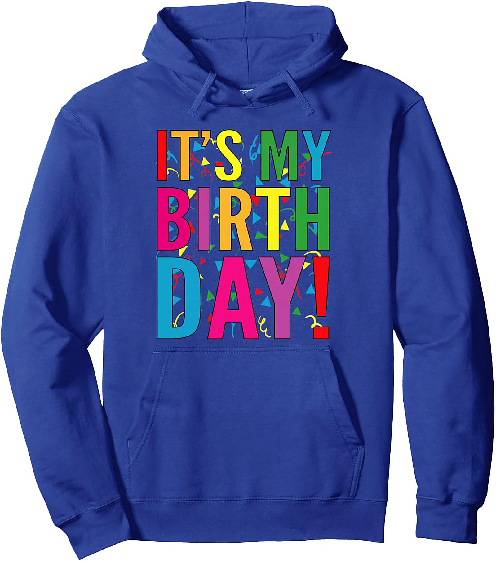 IT'S MY BIRTHDAY! Festive Pullover Hoodie | Gift Idea