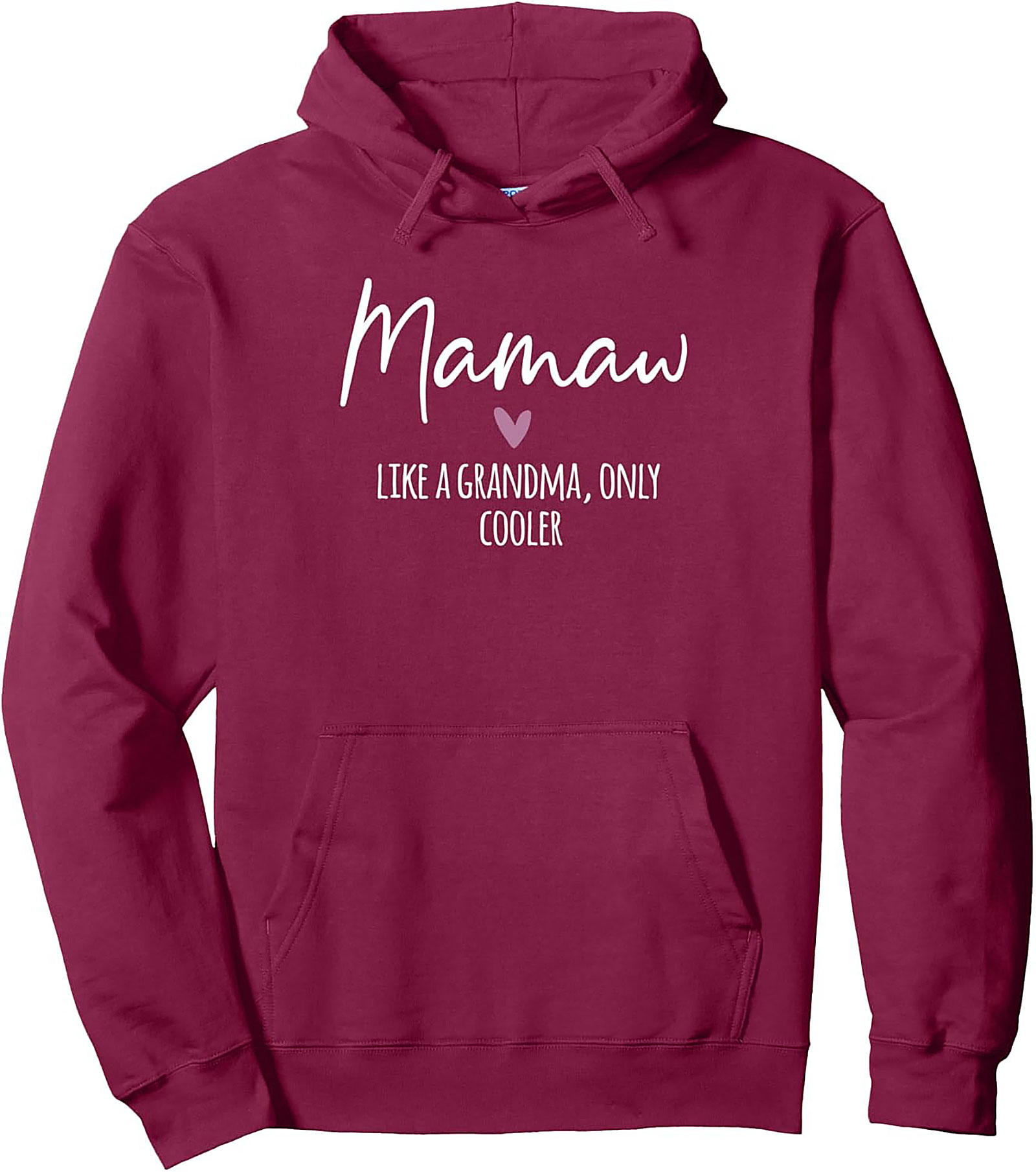Mamaw Like A Grandma Only Cooler Pullover Hoodie