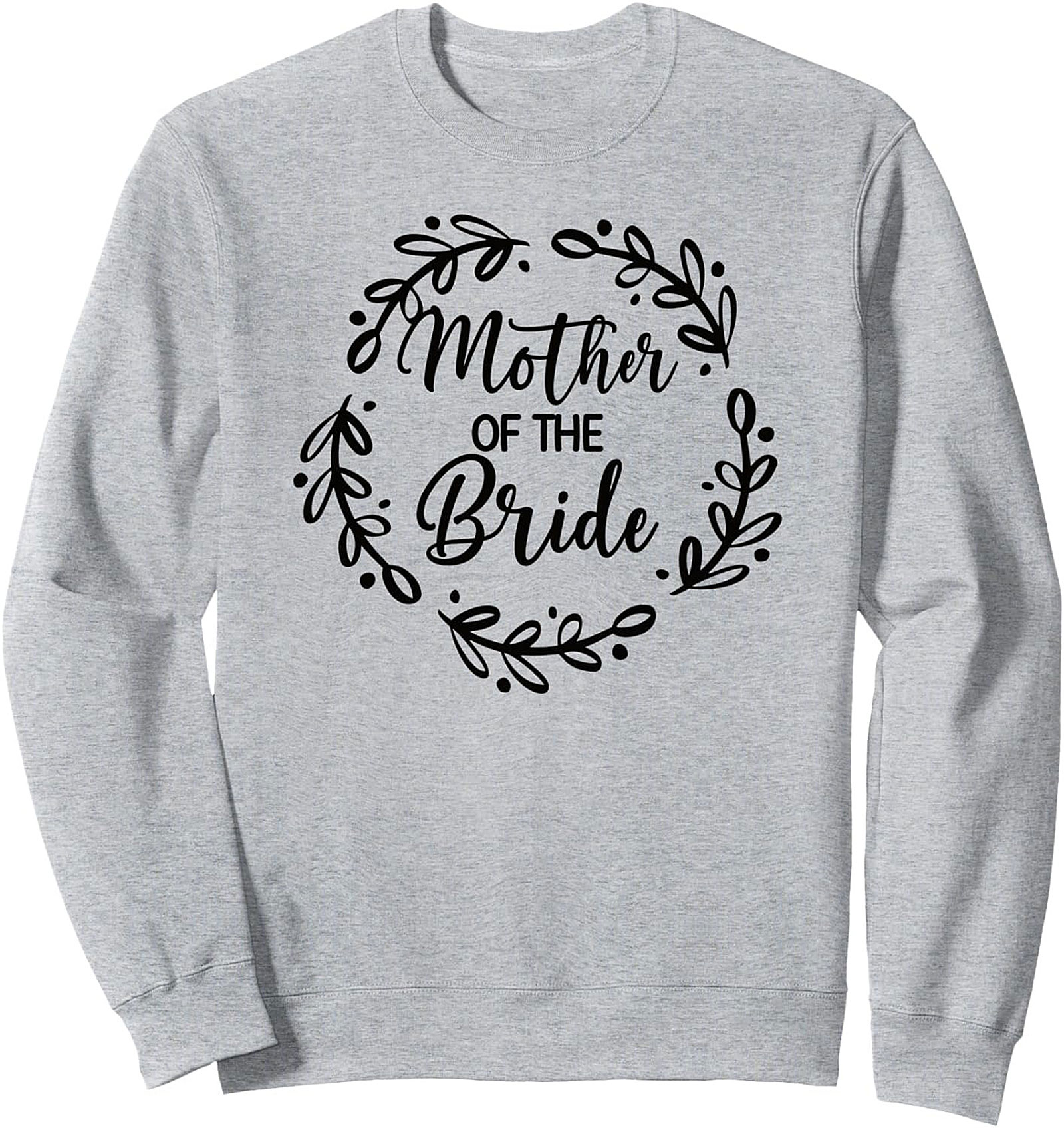 Mother of the Bride Crewneck Sweatshirt