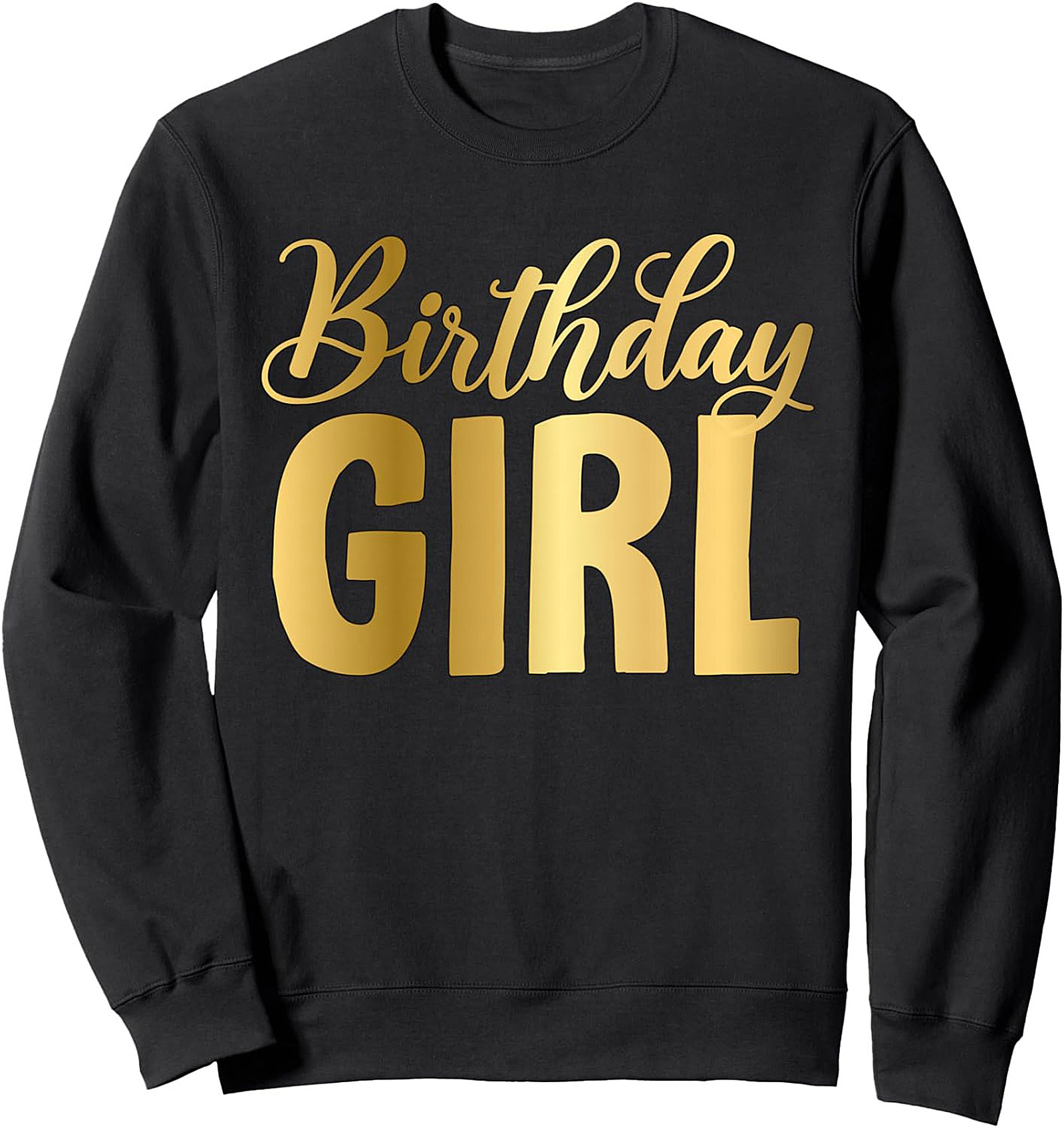 Birthday Girl Crewneck Sweatshirt | Gold Script Pullover