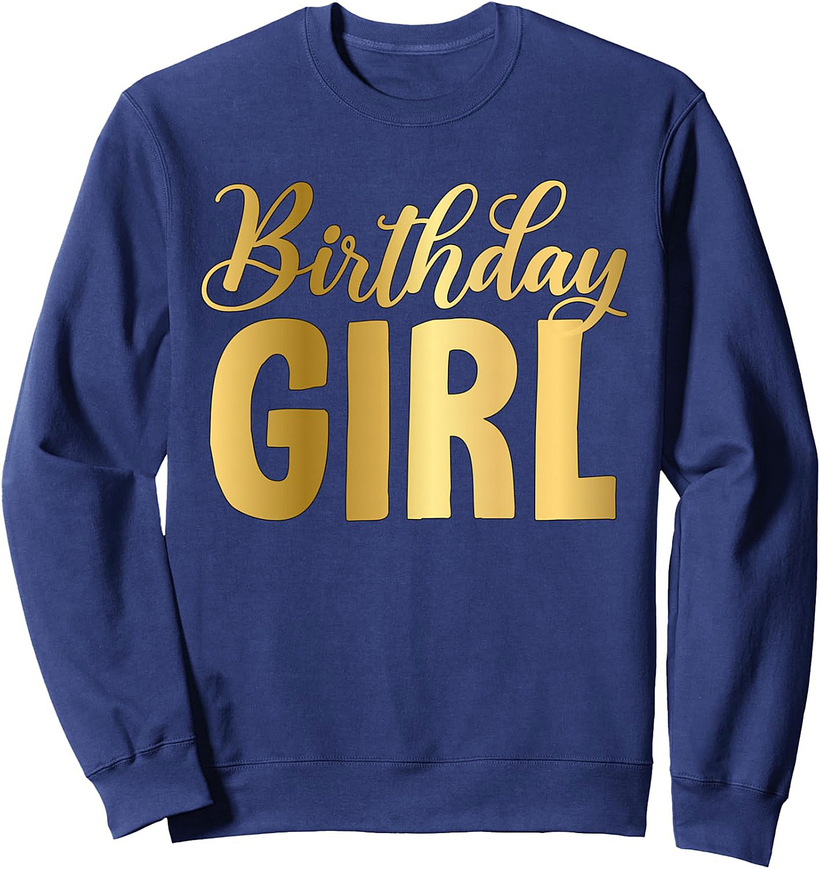 Birthday Girl Crewneck Sweatshirt | Gold Script Pullover