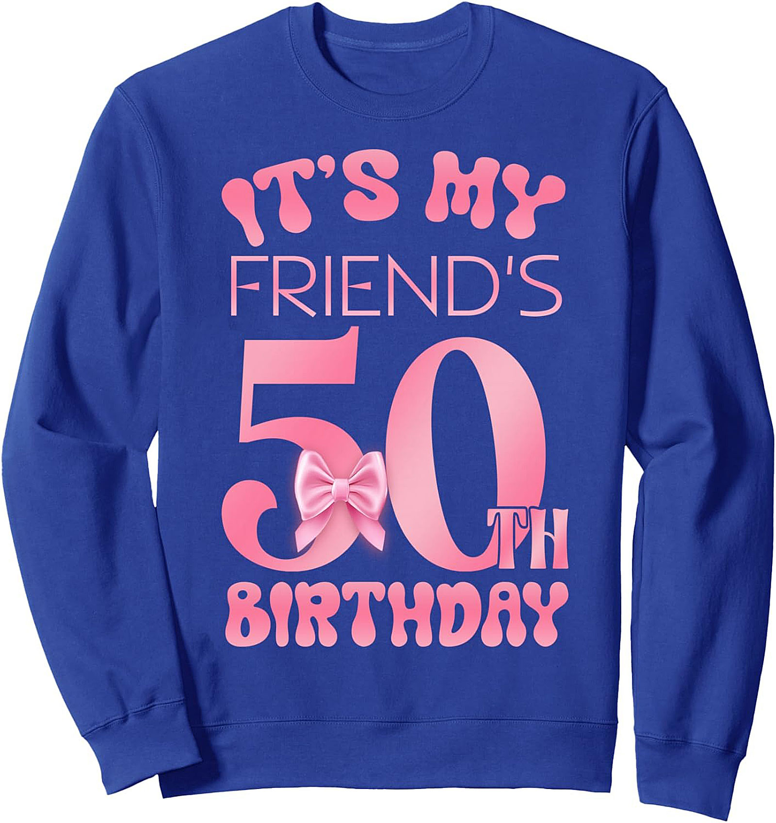 Groovy Pink It's My Friend's 50th Birthday Sweatshirt