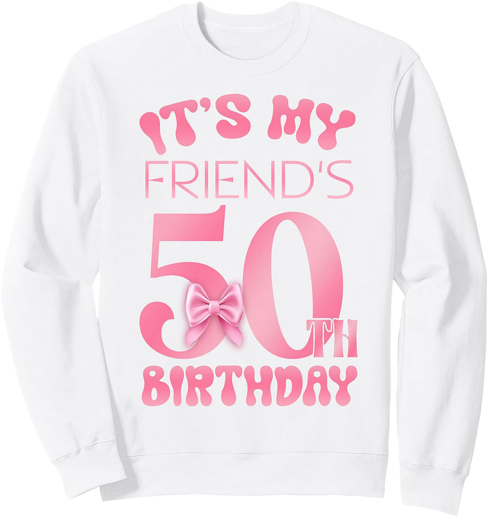 Groovy Pink It's My Friend's 50th Birthday Sweatshirt