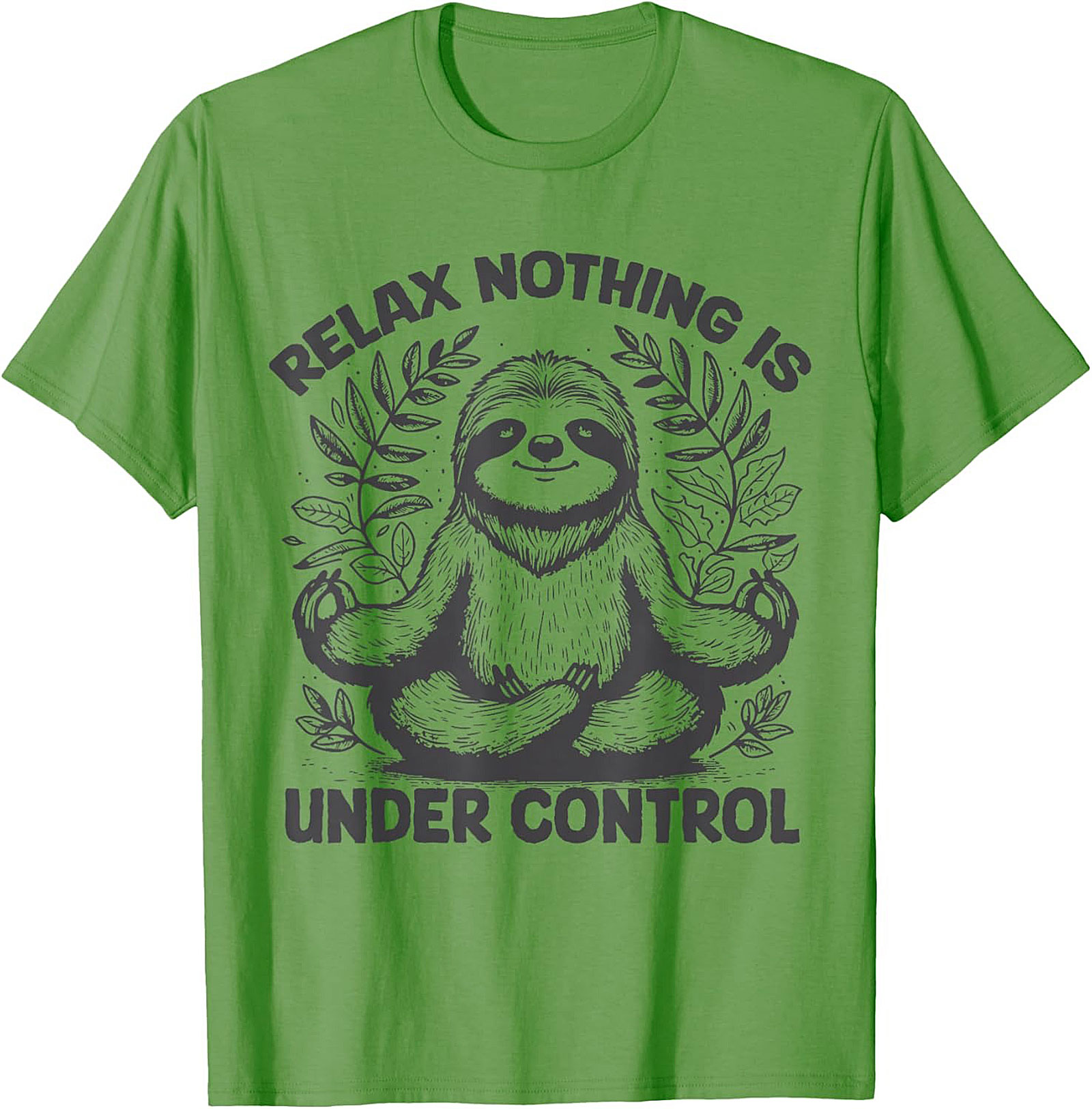 Sloth Meditation Funny T-shirt Relax Nothing Is Under Control