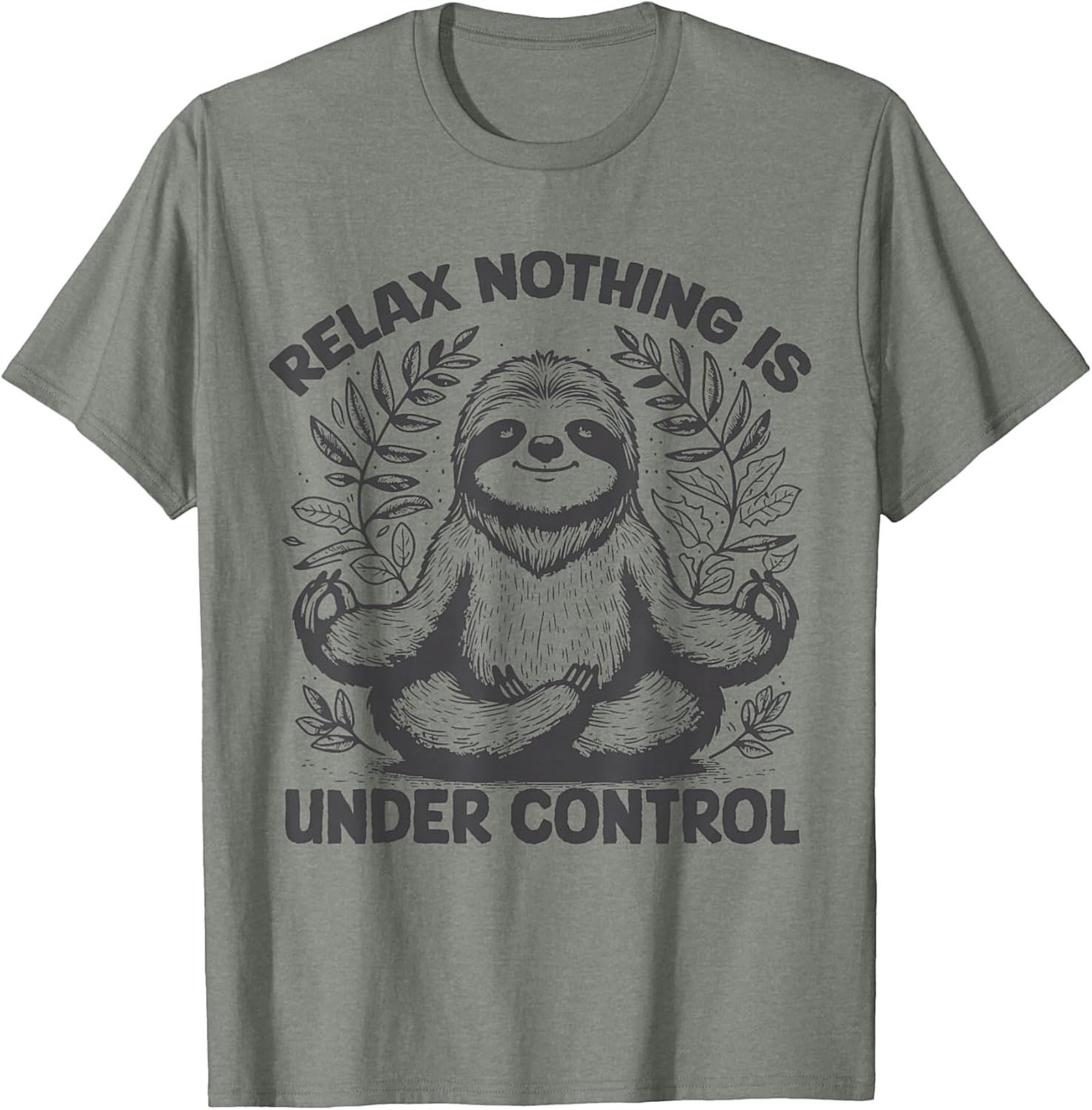 Sloth Meditation Funny T-shirt Relax Nothing Is Under Control