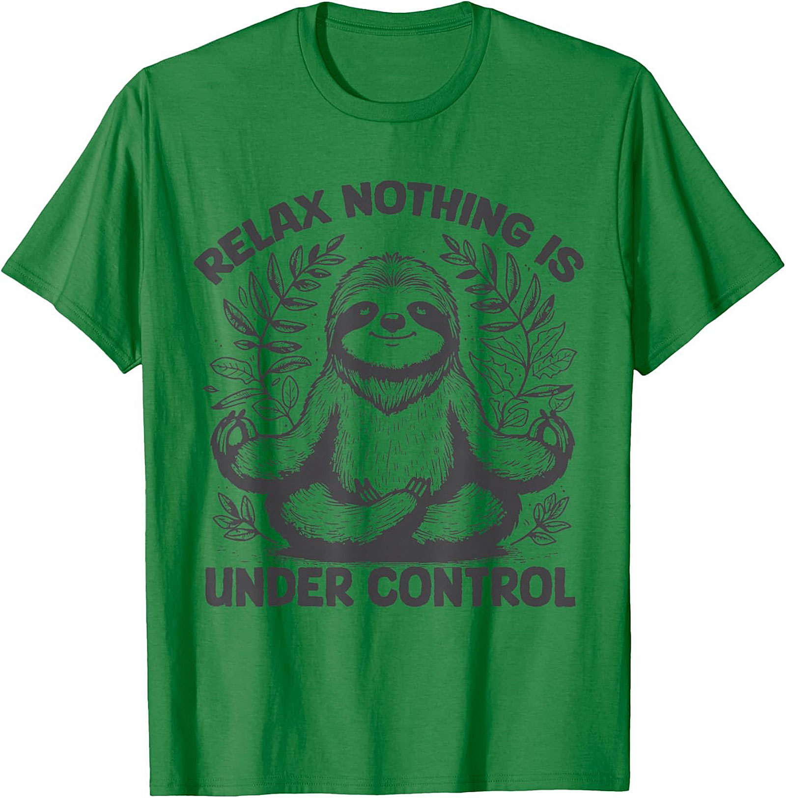 Sloth Meditation Funny T-shirt Relax Nothing Is Under Control