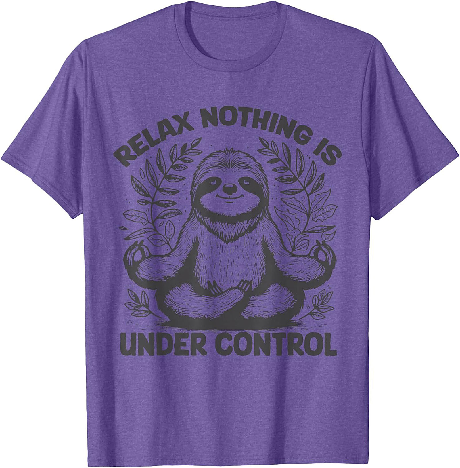 Sloth Meditation Funny T-shirt Relax Nothing Is Under Control
