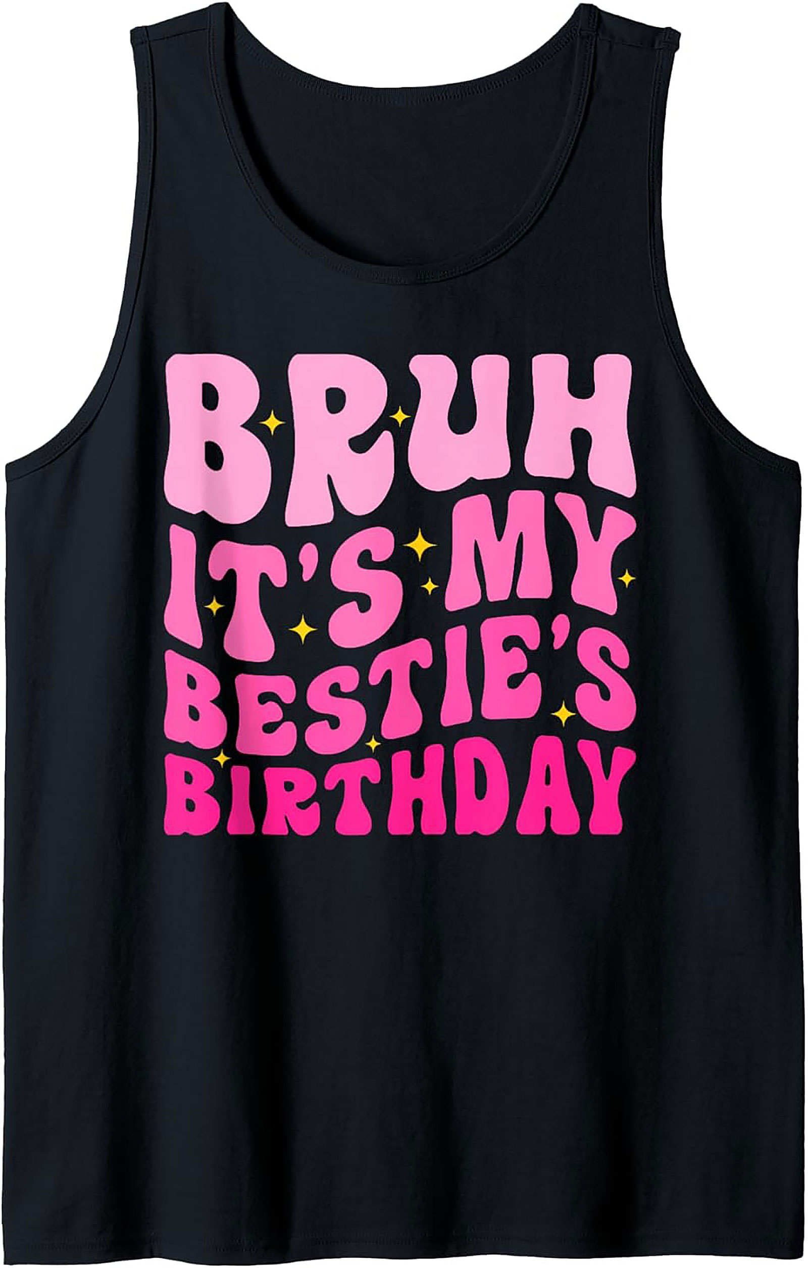 Bestie Birthday Graphic Tank | Funny Sleeveless Shirt Gift