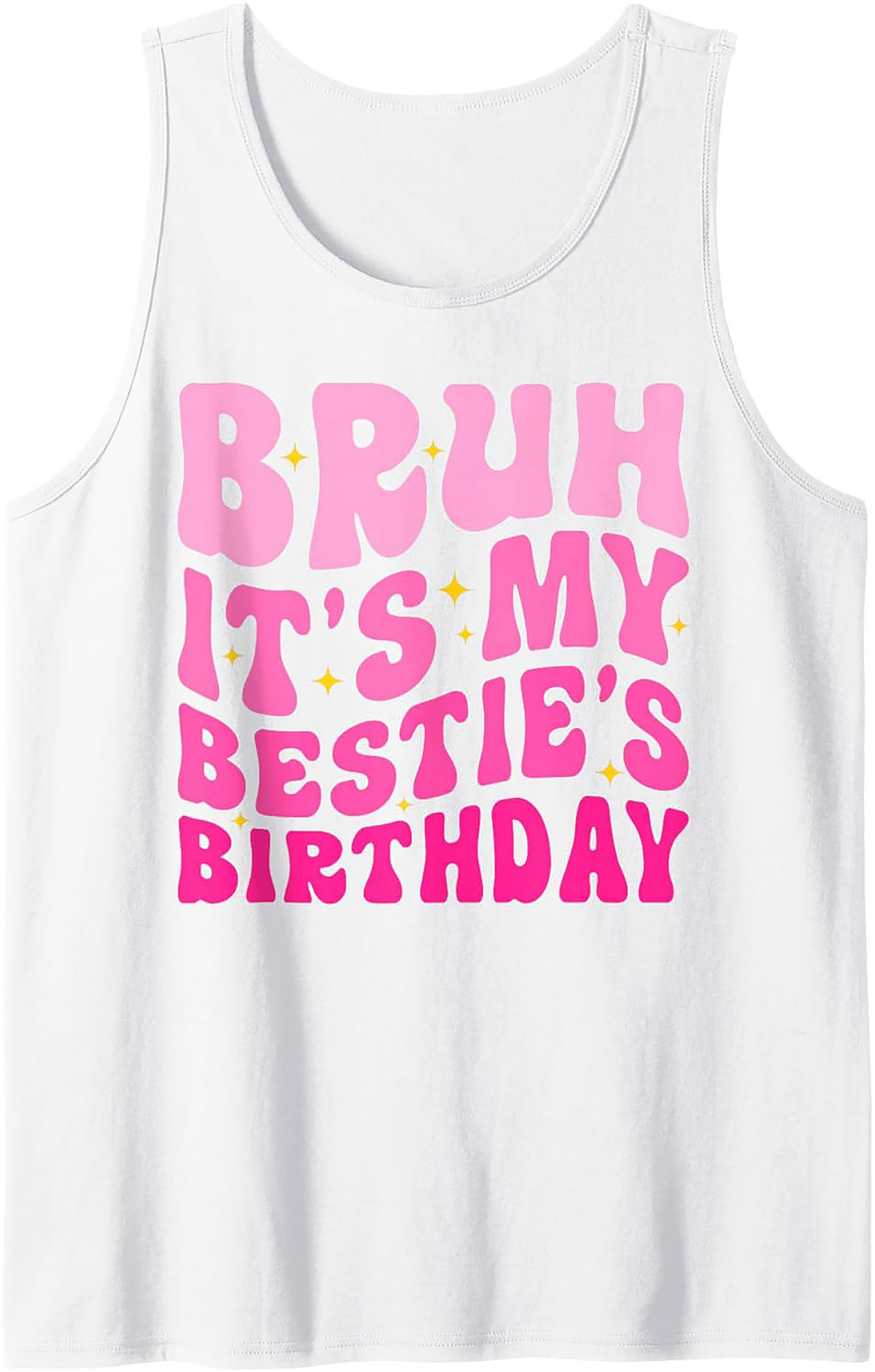Bestie Birthday Graphic Tank | Funny Sleeveless Shirt Gift