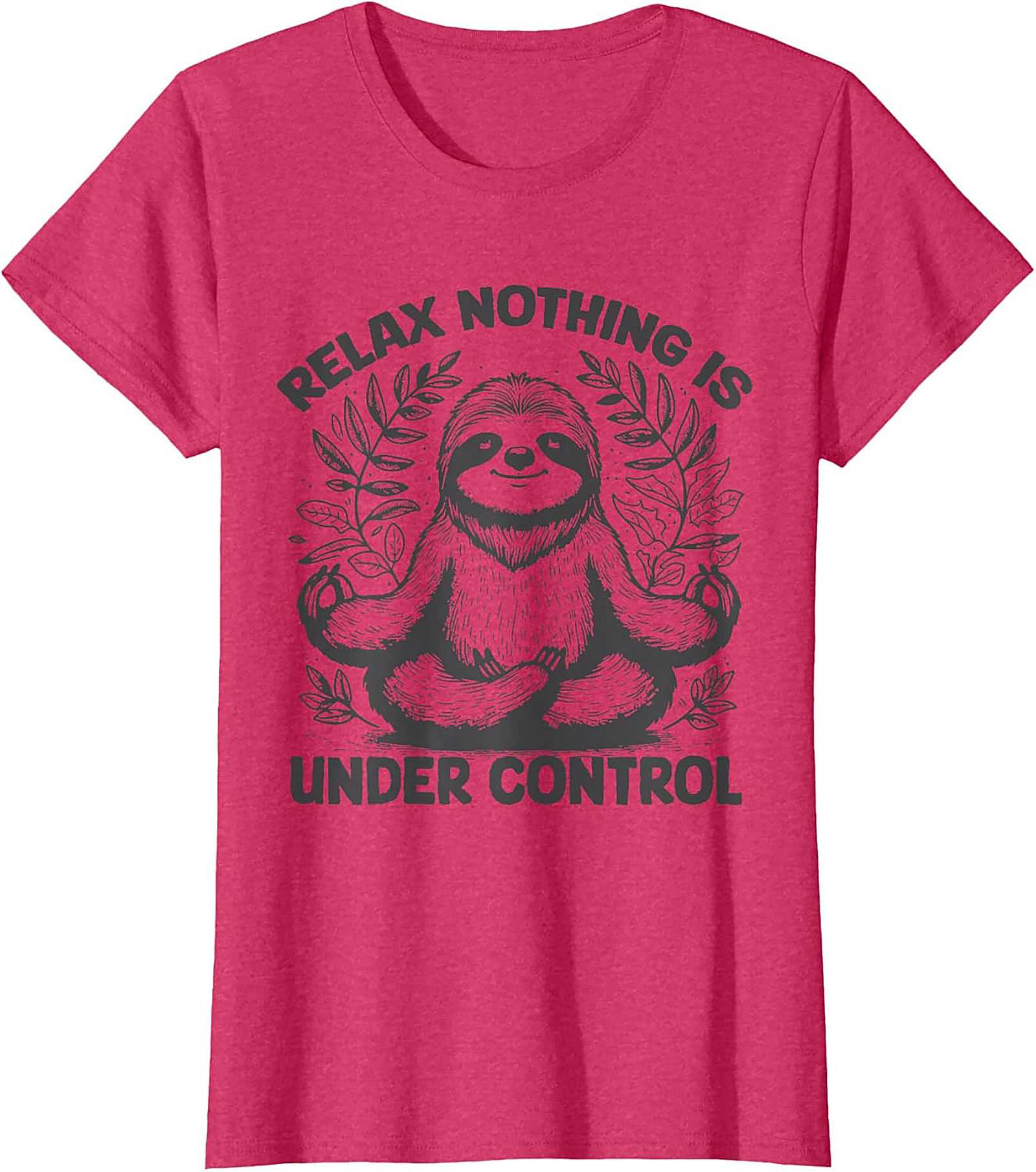 Sloth Meditation Funny T-shirt Relax Nothing Is Under Control
