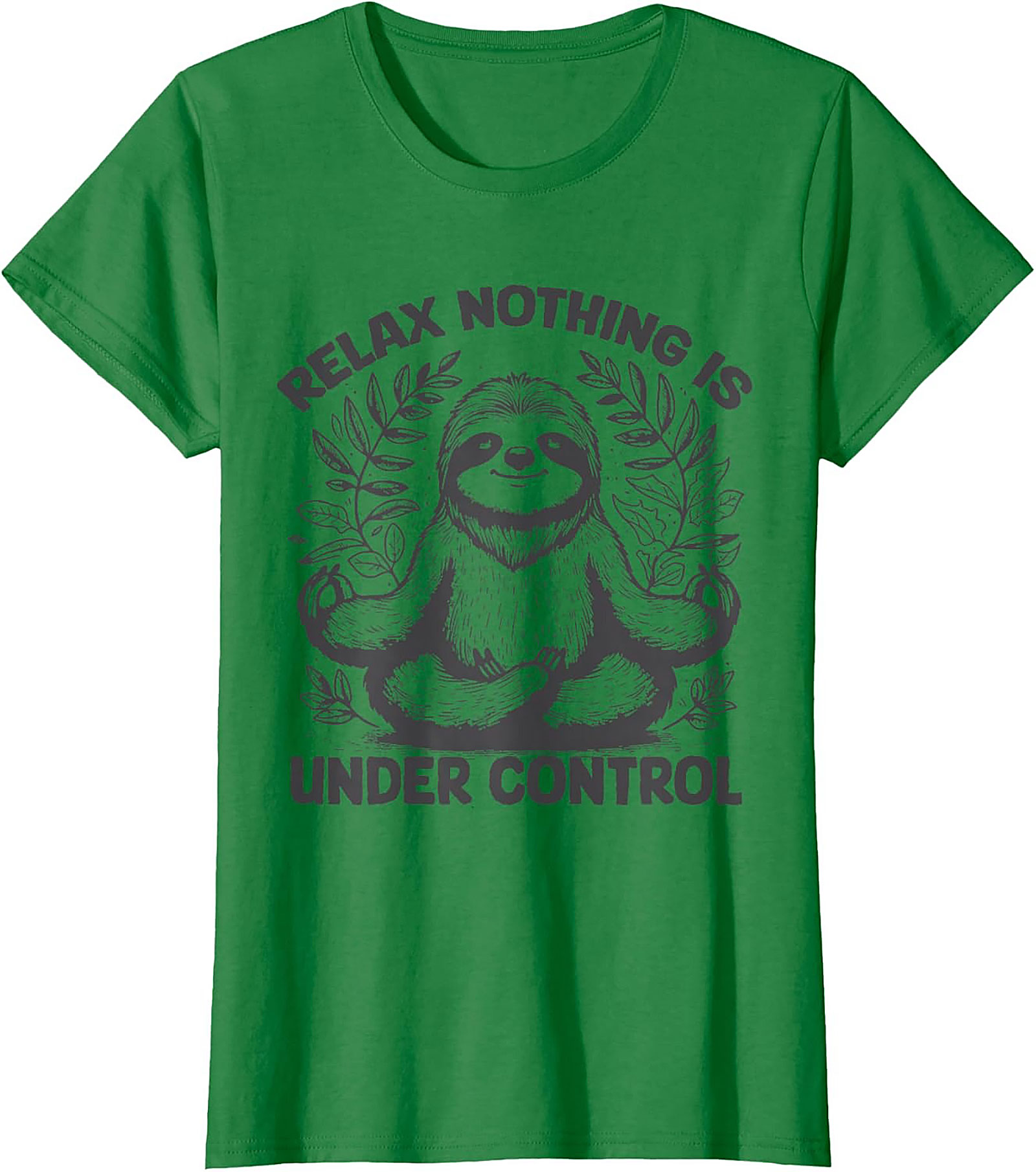 Sloth Meditation Funny T-shirt Relax Nothing Is Under Control