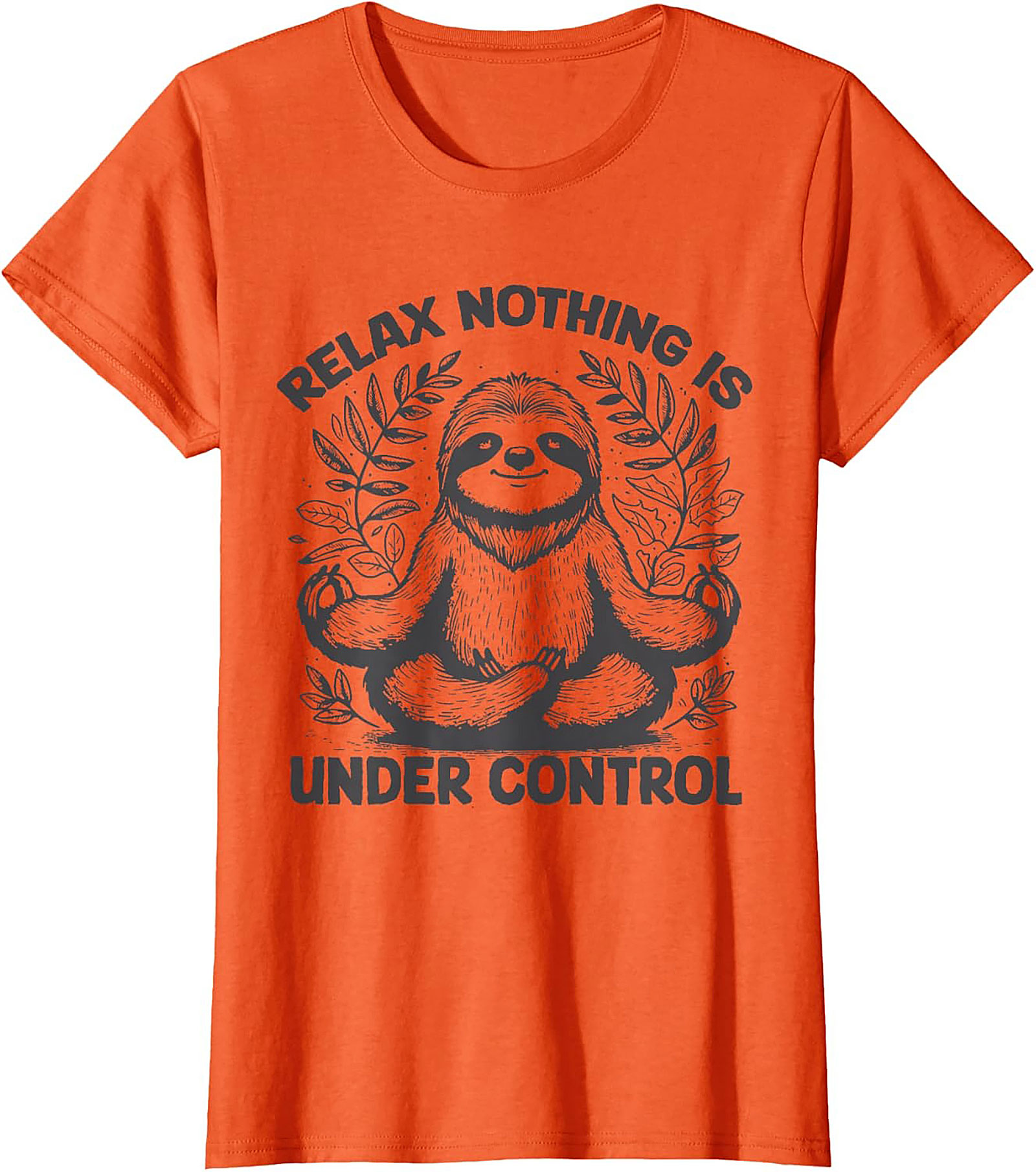Sloth Meditation Funny T-shirt Relax Nothing Is Under Control