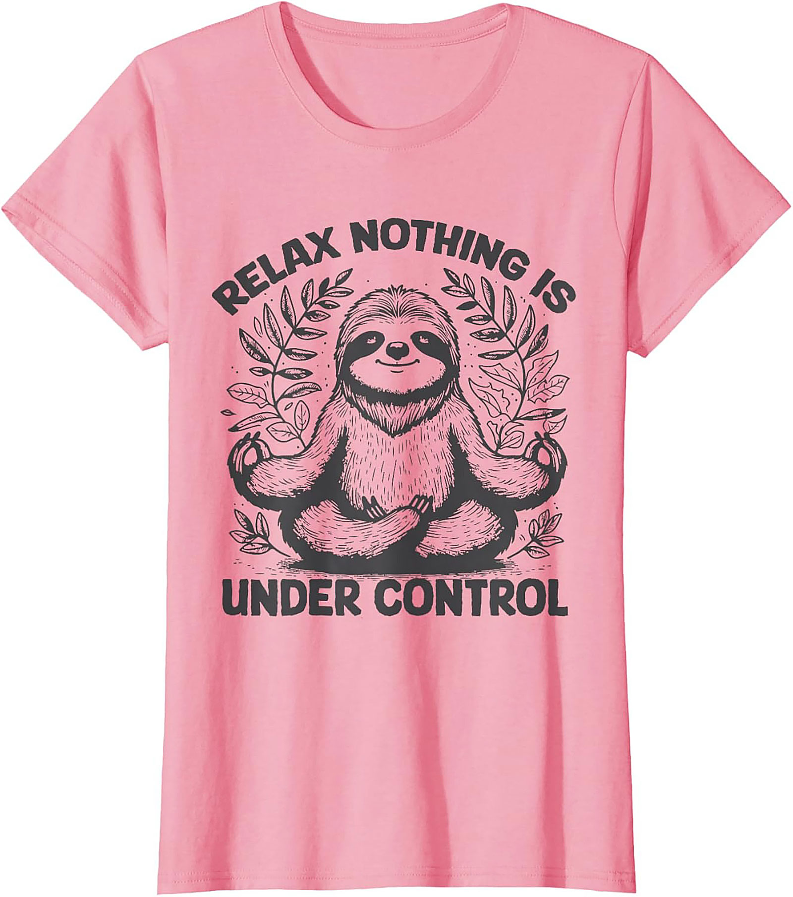 Sloth Meditation Funny T-shirt Relax Nothing Is Under Control
