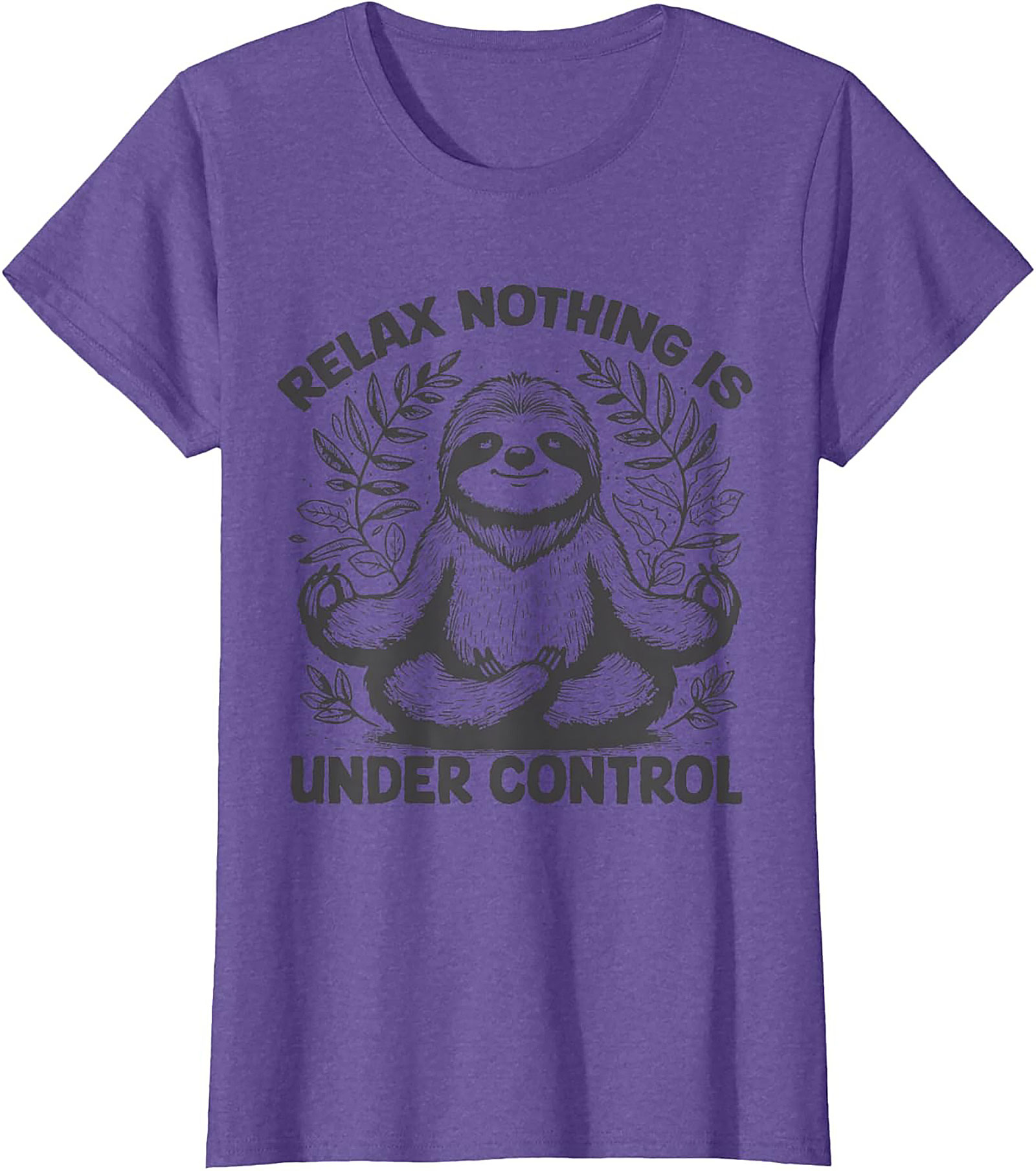 Sloth Meditation Funny T-shirt Relax Nothing Is Under Control