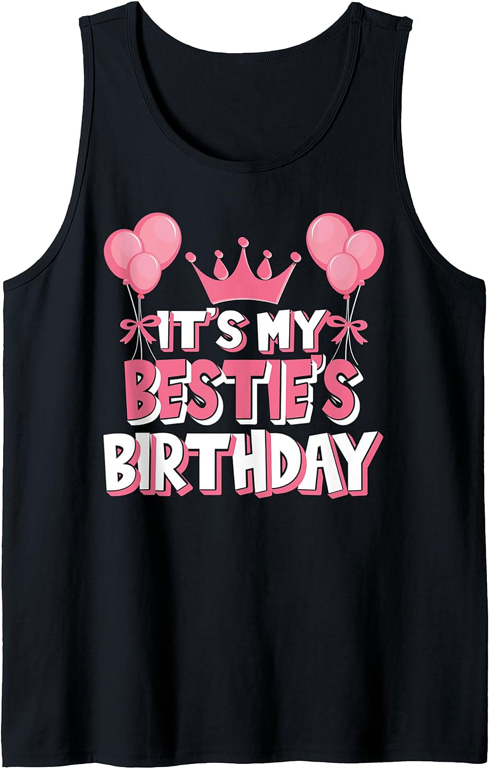 Bestie Birthday Tank Top | Fun Graphic Sleeveless Shirt