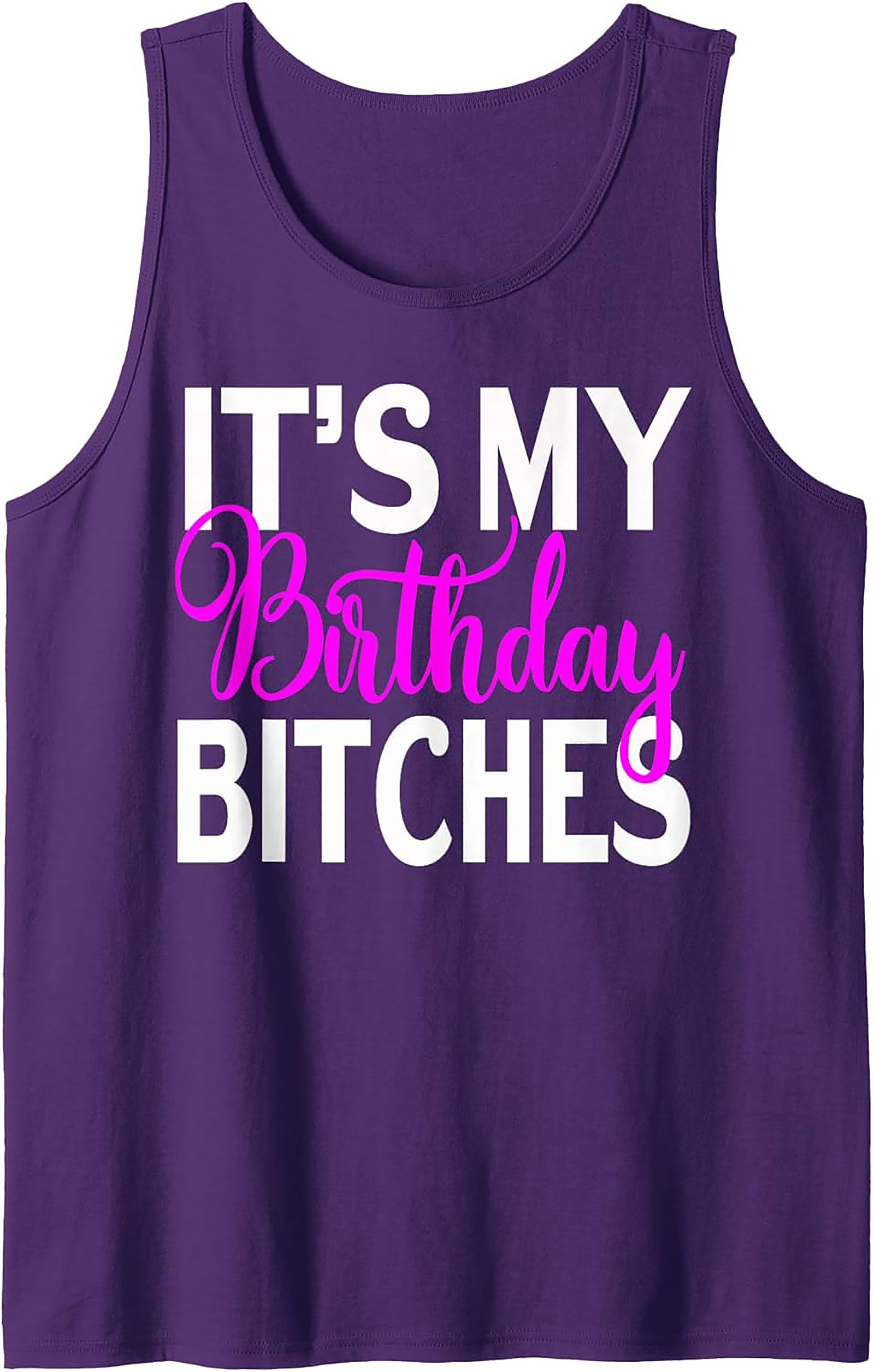 Sassy "It's My Birthday Bitches" Graphic Tank Top