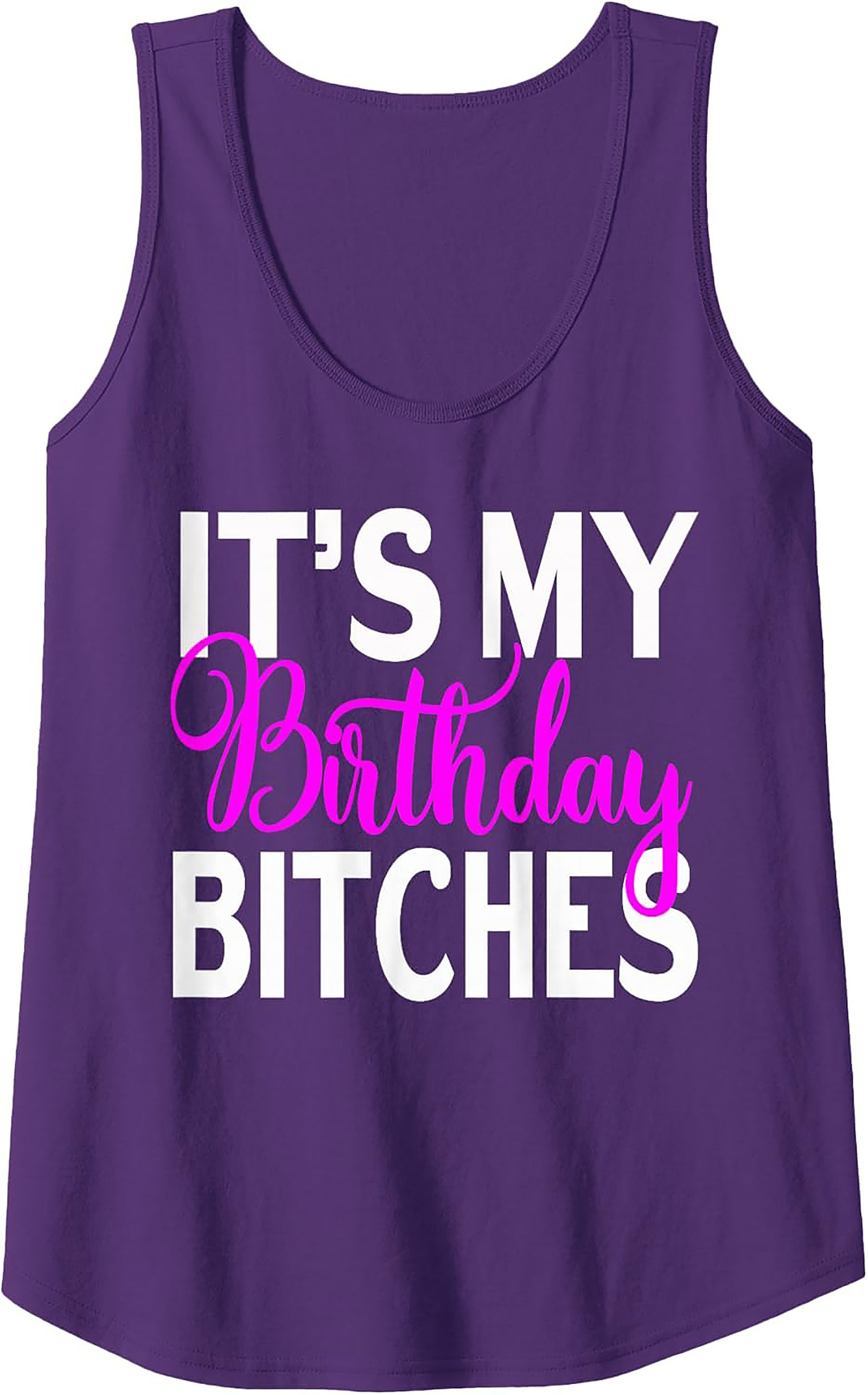 Sassy "It's My Birthday Bitches" Graphic Tank Top