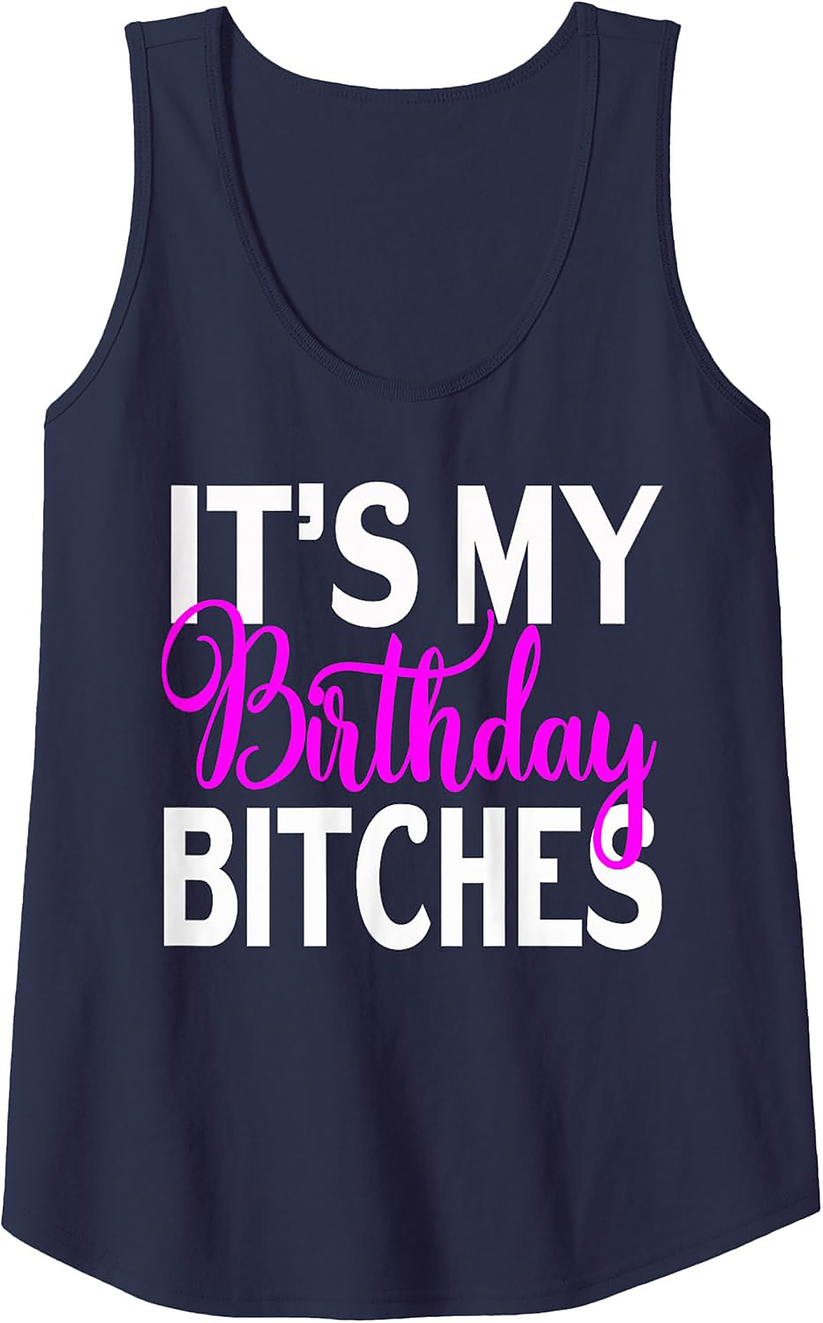 Sassy "It's My Birthday Bitches" Graphic Tank Top