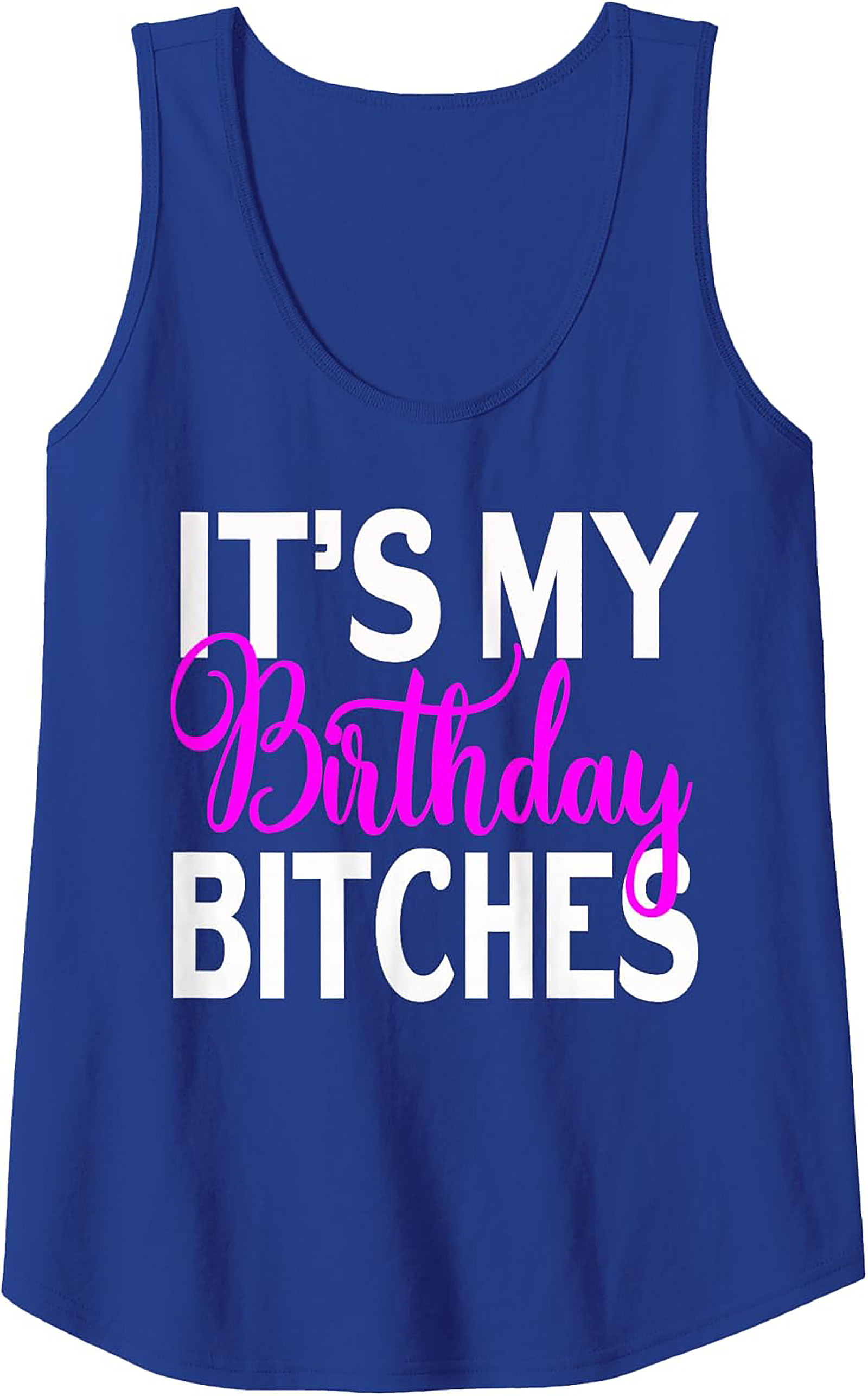 Sassy "It's My Birthday Bitches" Graphic Tank Top