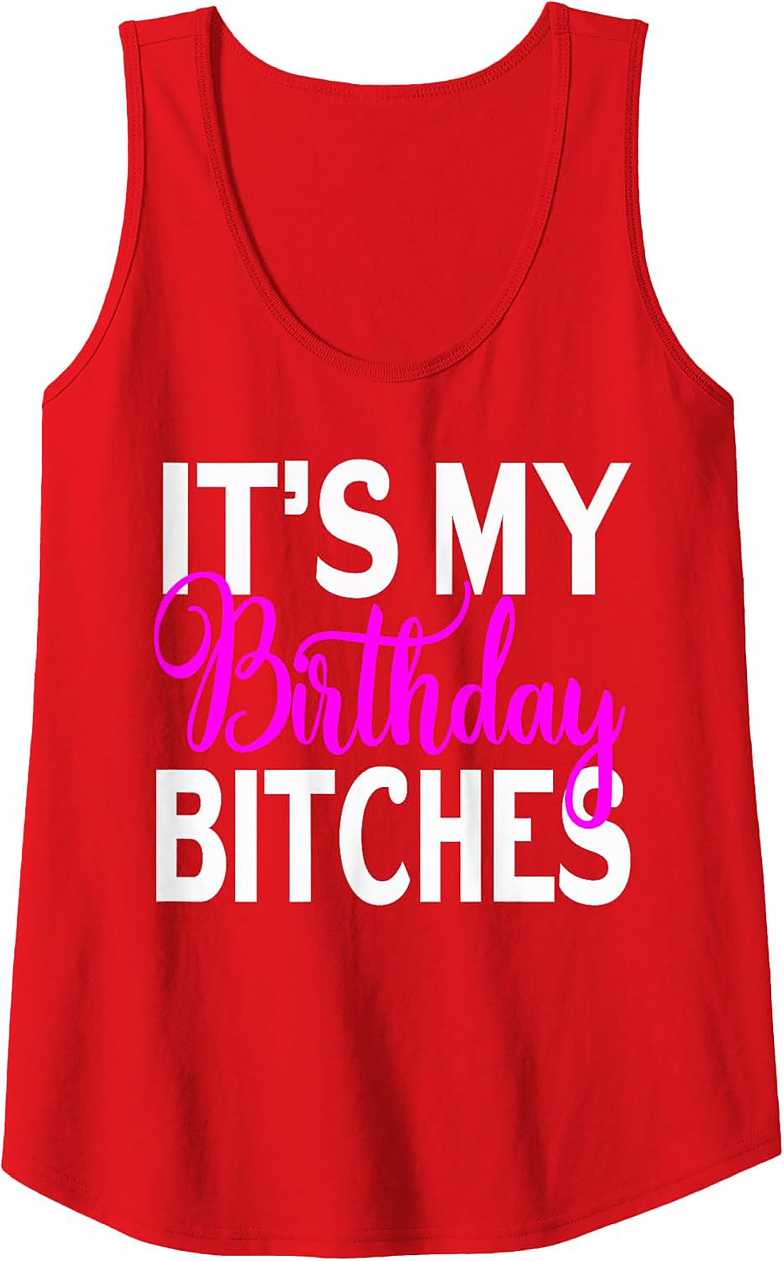 Sassy "It's My Birthday Bitches" Graphic Tank Top