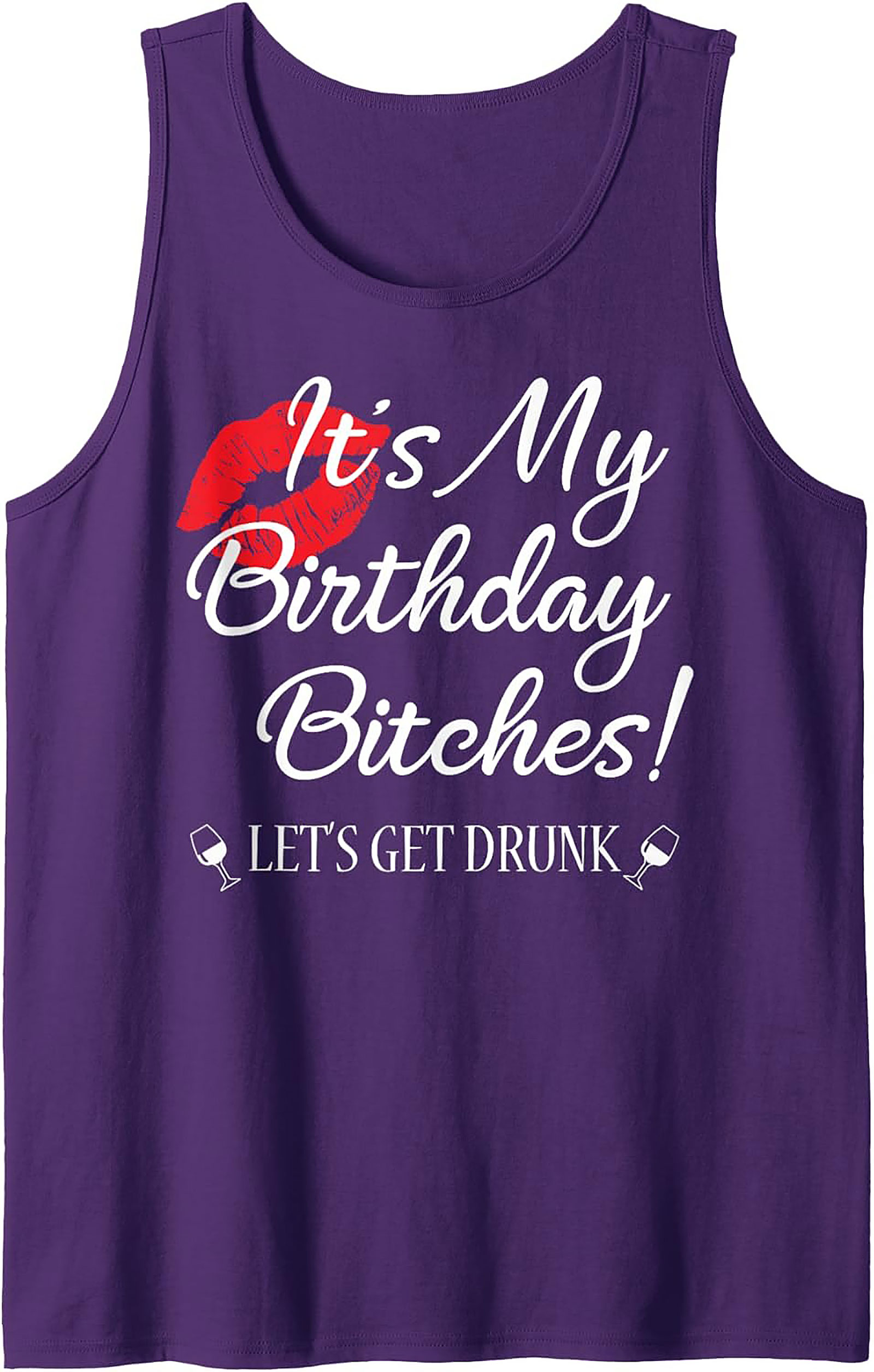 Funny Birthday Graphic Tank Top - It's My Birthday Bitches!
