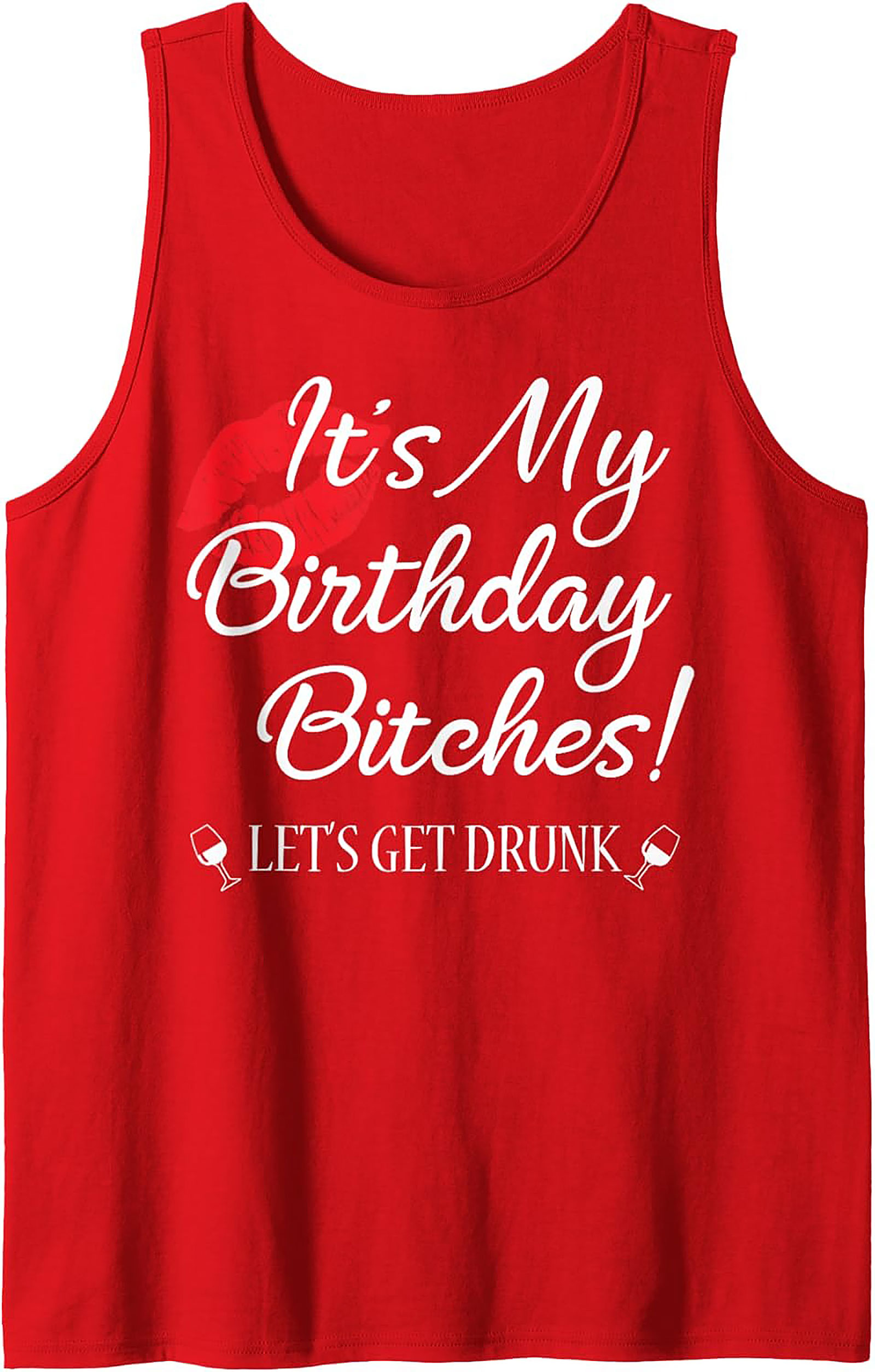 Funny Birthday Graphic Tank Top - It's My Birthday Bitches!