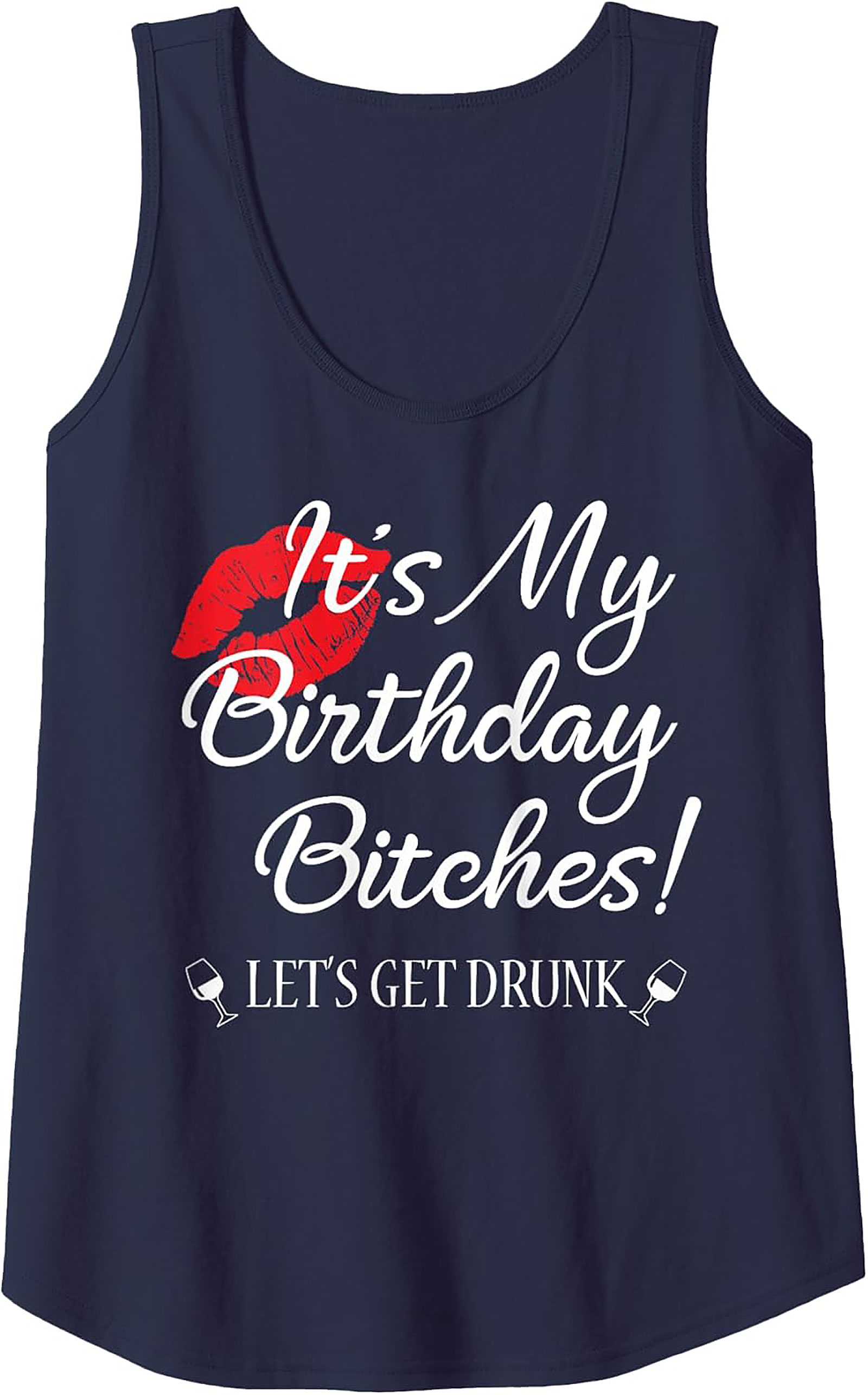 Funny Birthday Graphic Tank Top - It's My Birthday Bitches!