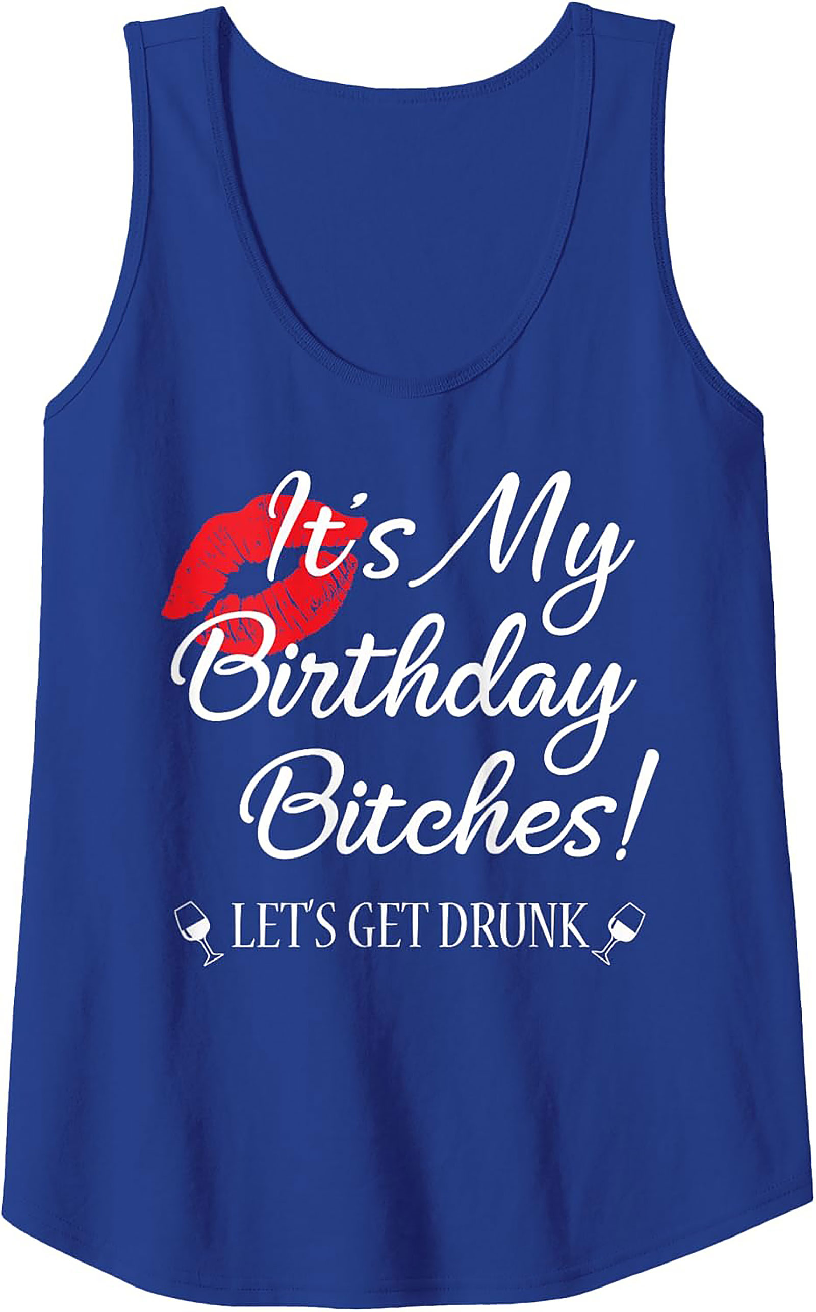 Funny Birthday Graphic Tank Top - It's My Birthday Bitches!