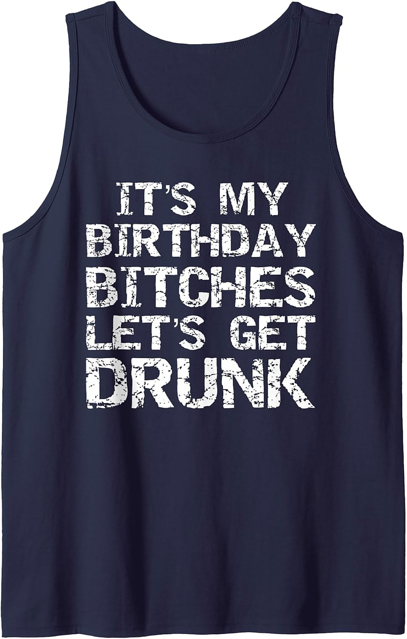 Funny Birthday Tank Top | Let's Get Drunk Graphic Tee