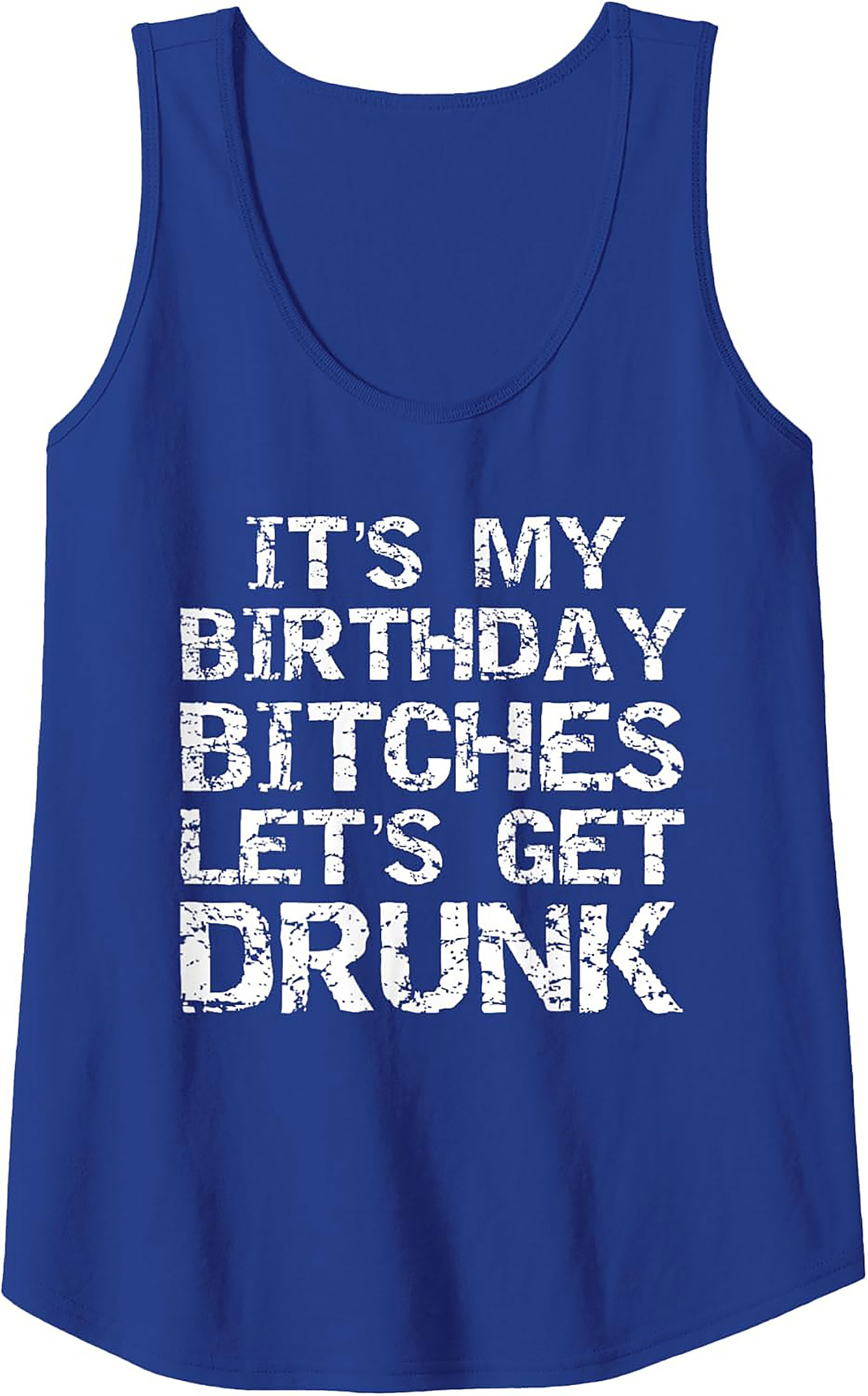 Funny Birthday Tank Top | Let's Get Drunk Graphic Tee